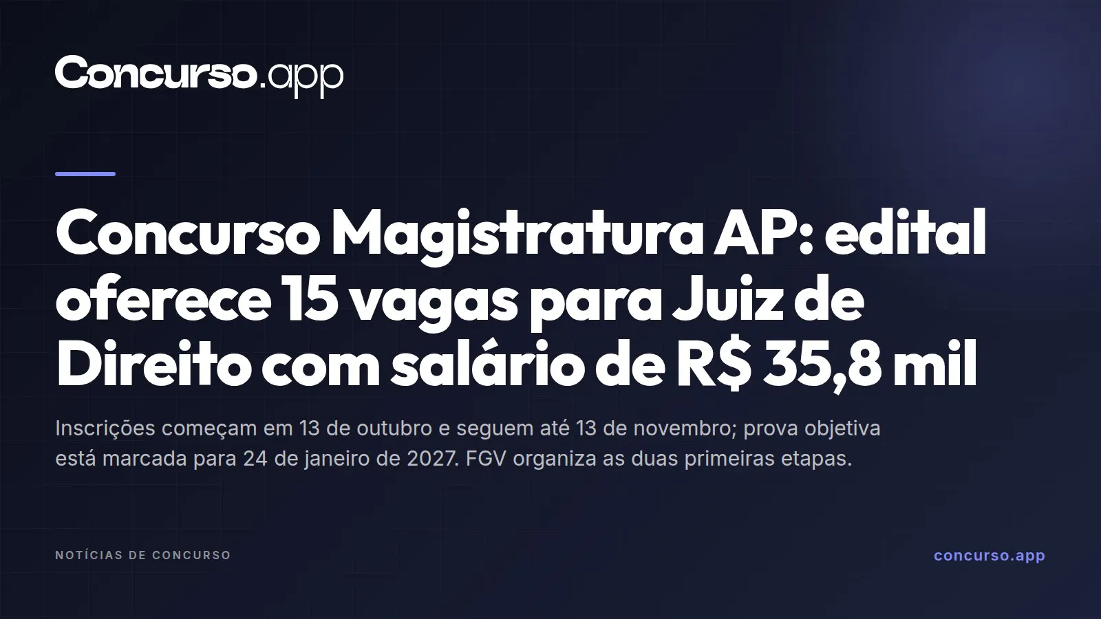 Concurso Magistratura AP: edital oferece 15 vagas para Juiz de Direito com salário de R$ 35,8 mil
