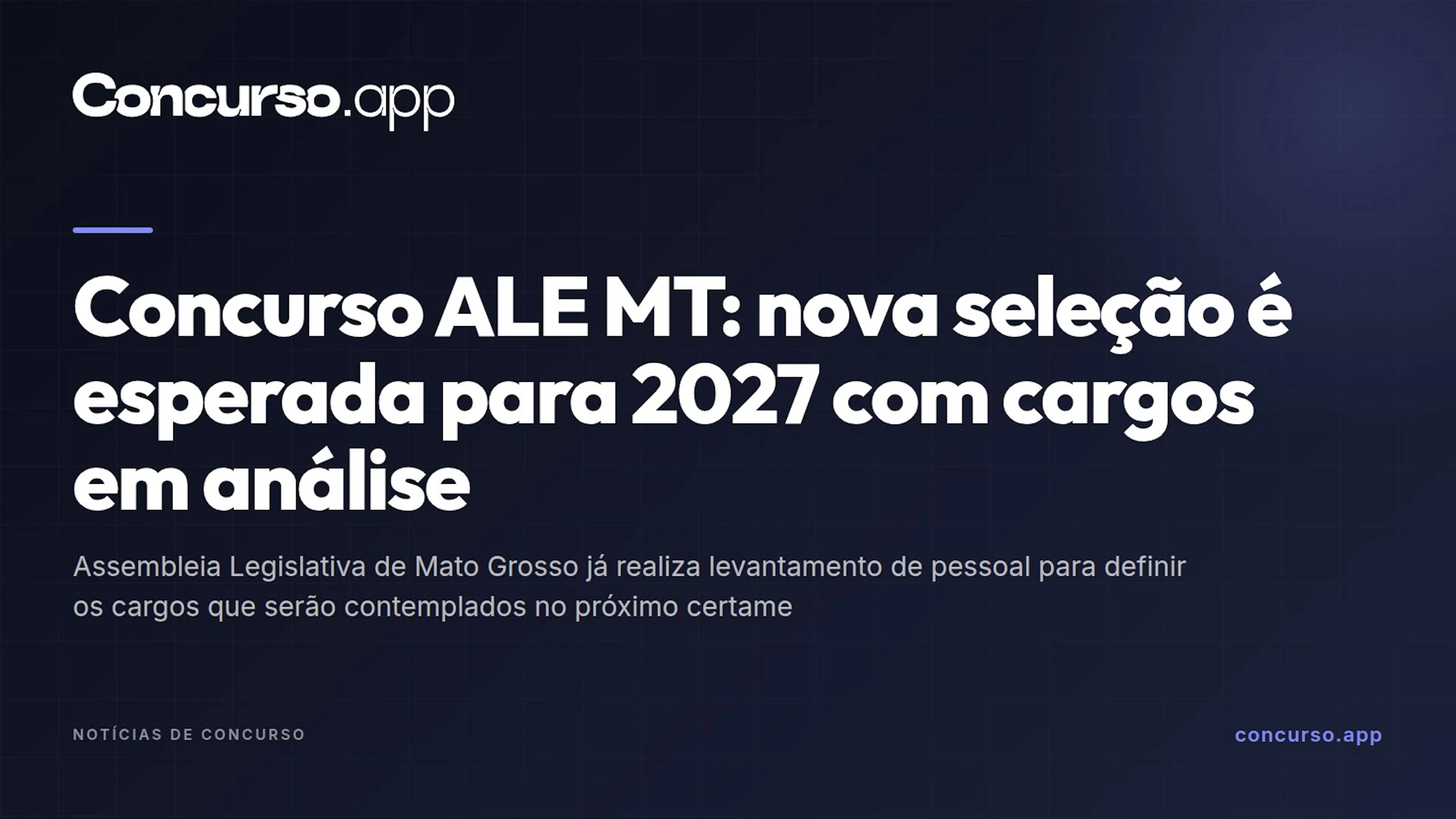 Concurso ALE MT: nova seleção é esperada para 2027 com cargos em análise