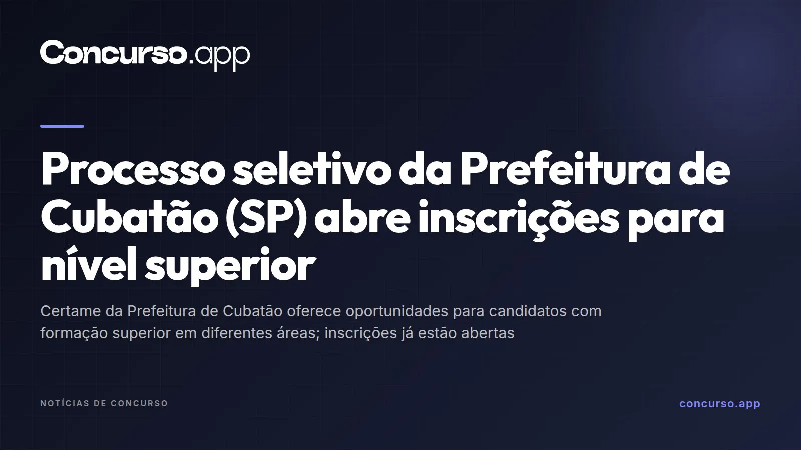 Processo seletivo da Prefeitura de Cubatão (SP) abre inscrições para nível superior