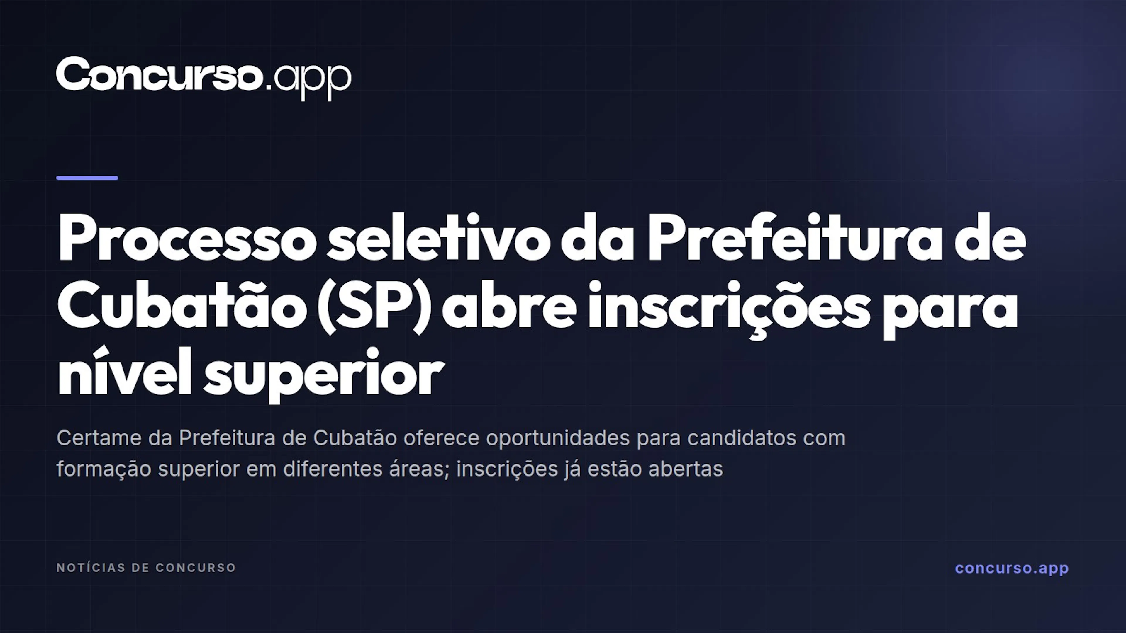 Processo seletivo da Prefeitura de Cubatão (SP) abre inscrições para nível superior