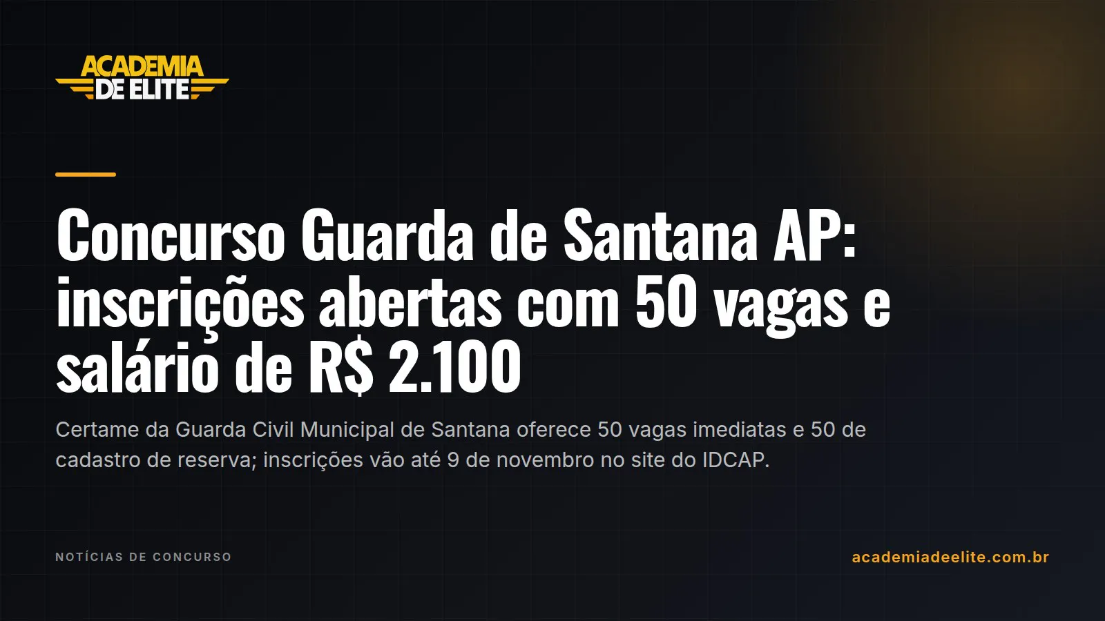 Concurso Guarda de Santana AP: inscrições abertas com 50 vagas e salário de R$ 2.100