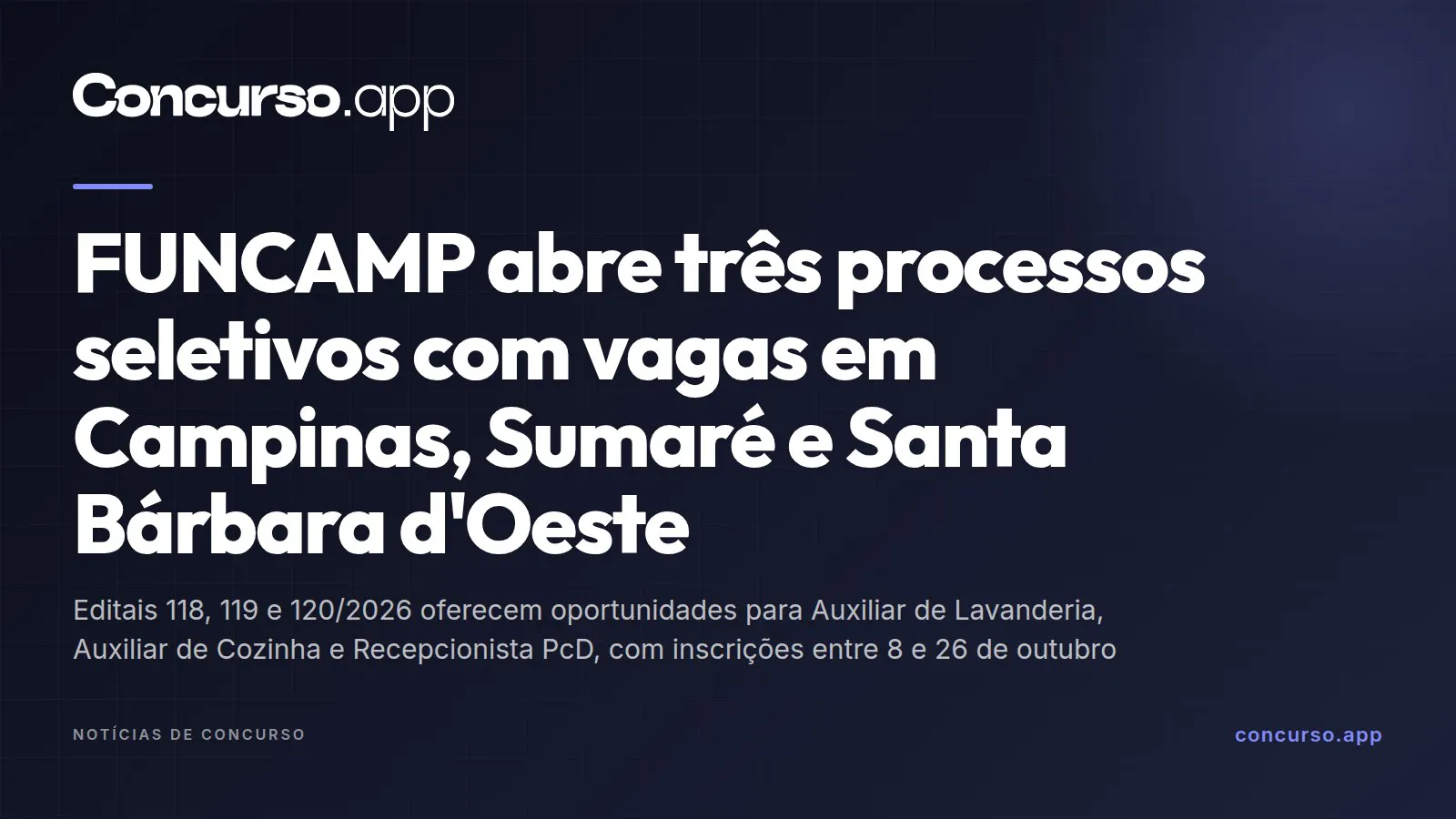 FUNCAMP abre três processos seletivos com vagas em Campinas, Sumaré e Santa Bárbara d'Oeste