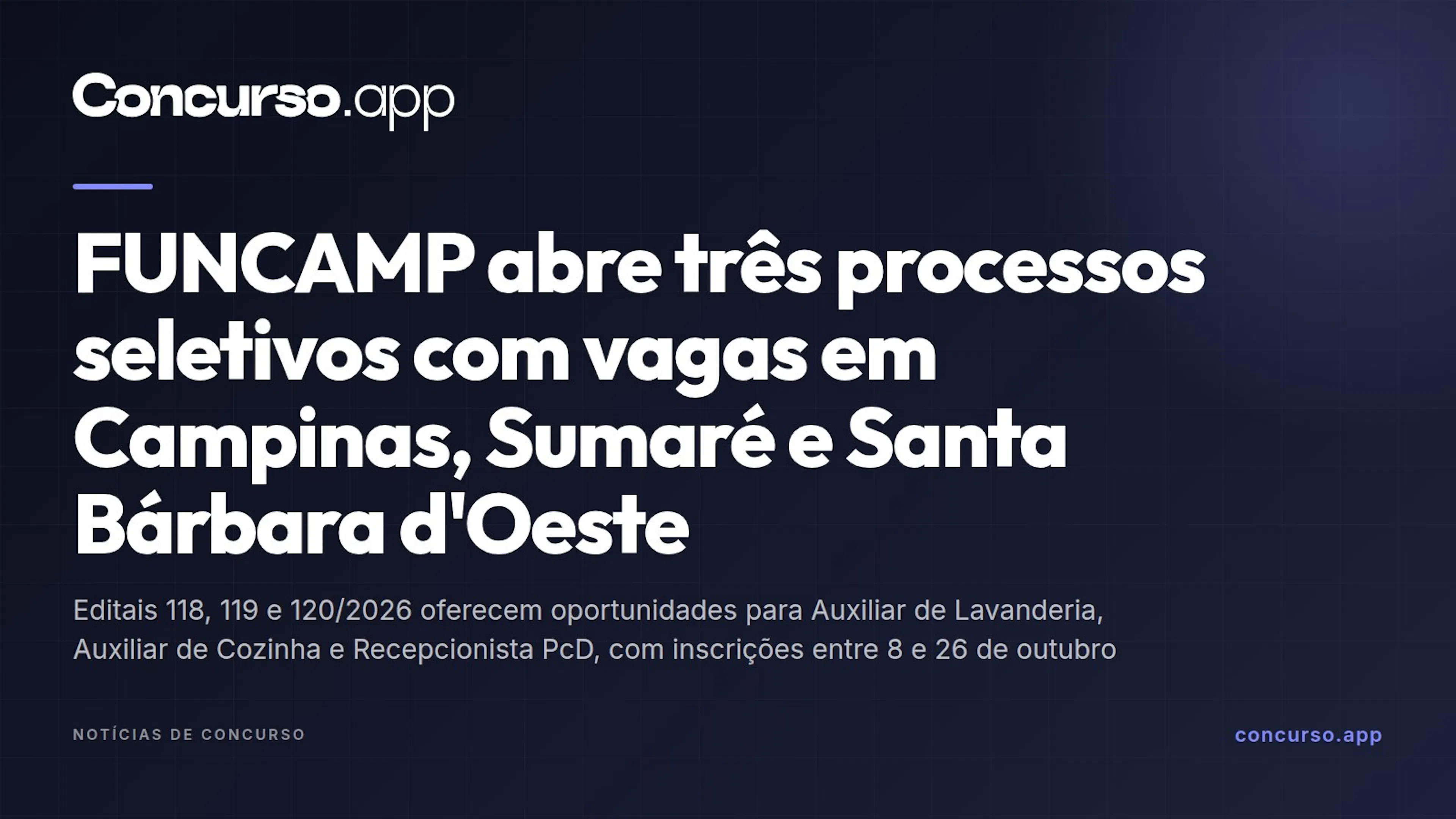 FUNCAMP abre três processos seletivos com vagas em Campinas, Sumaré e Santa Bárbara d'Oeste