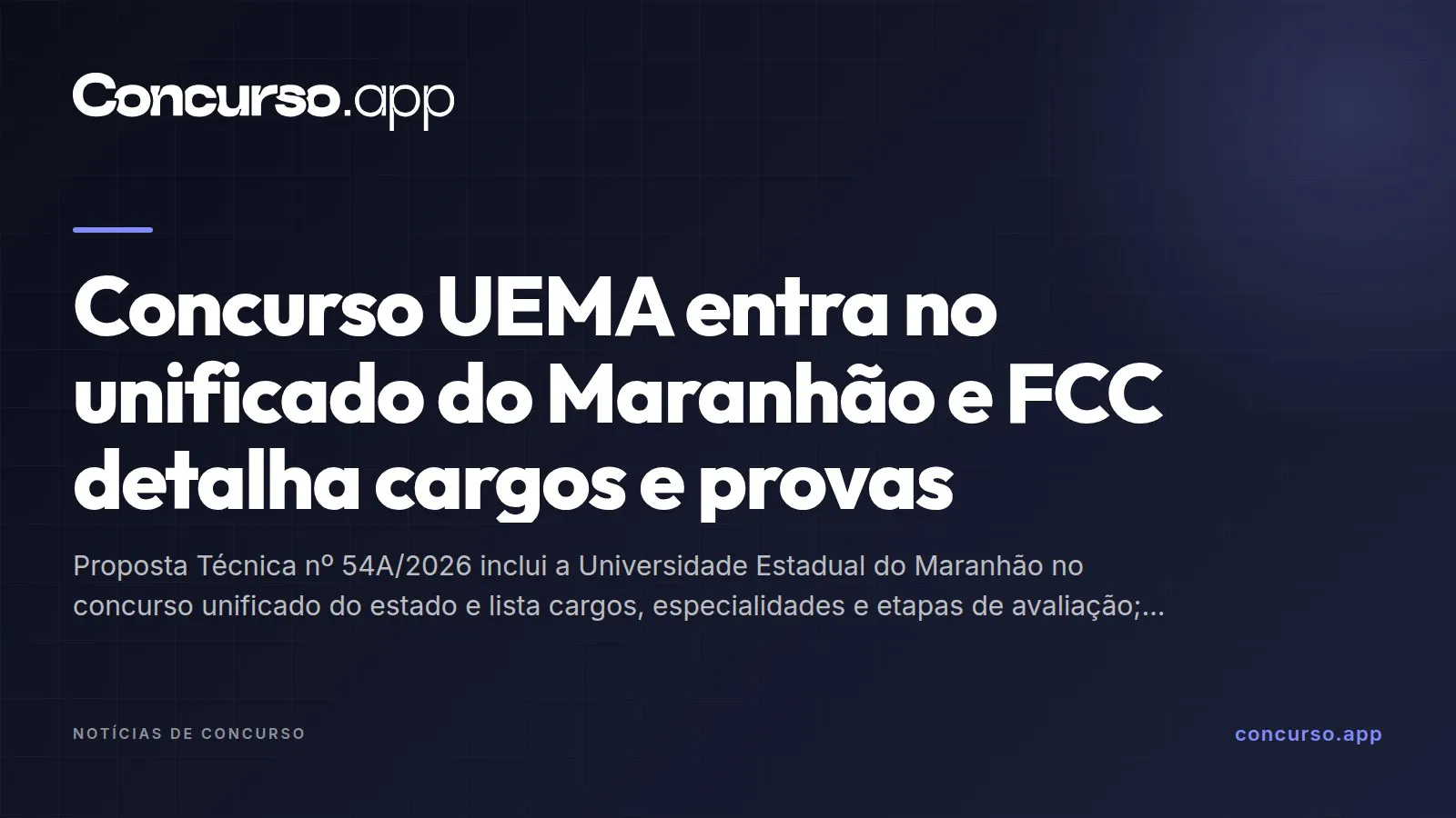 Concurso UEMA entra no unificado do Maranhão e FCC detalha cargos e provas