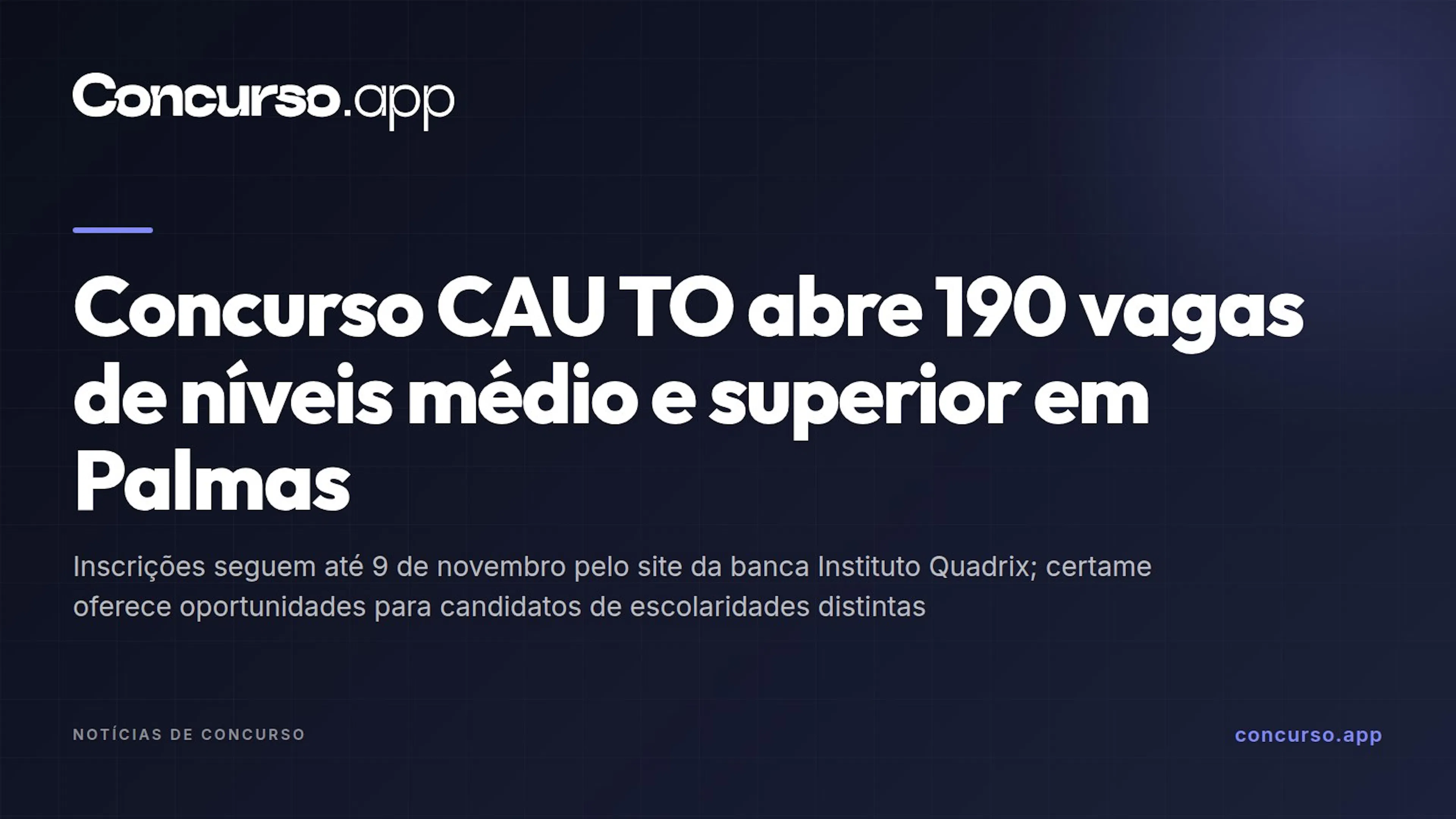 Concurso CAU TO abre 190 vagas de níveis médio e superior em Palmas