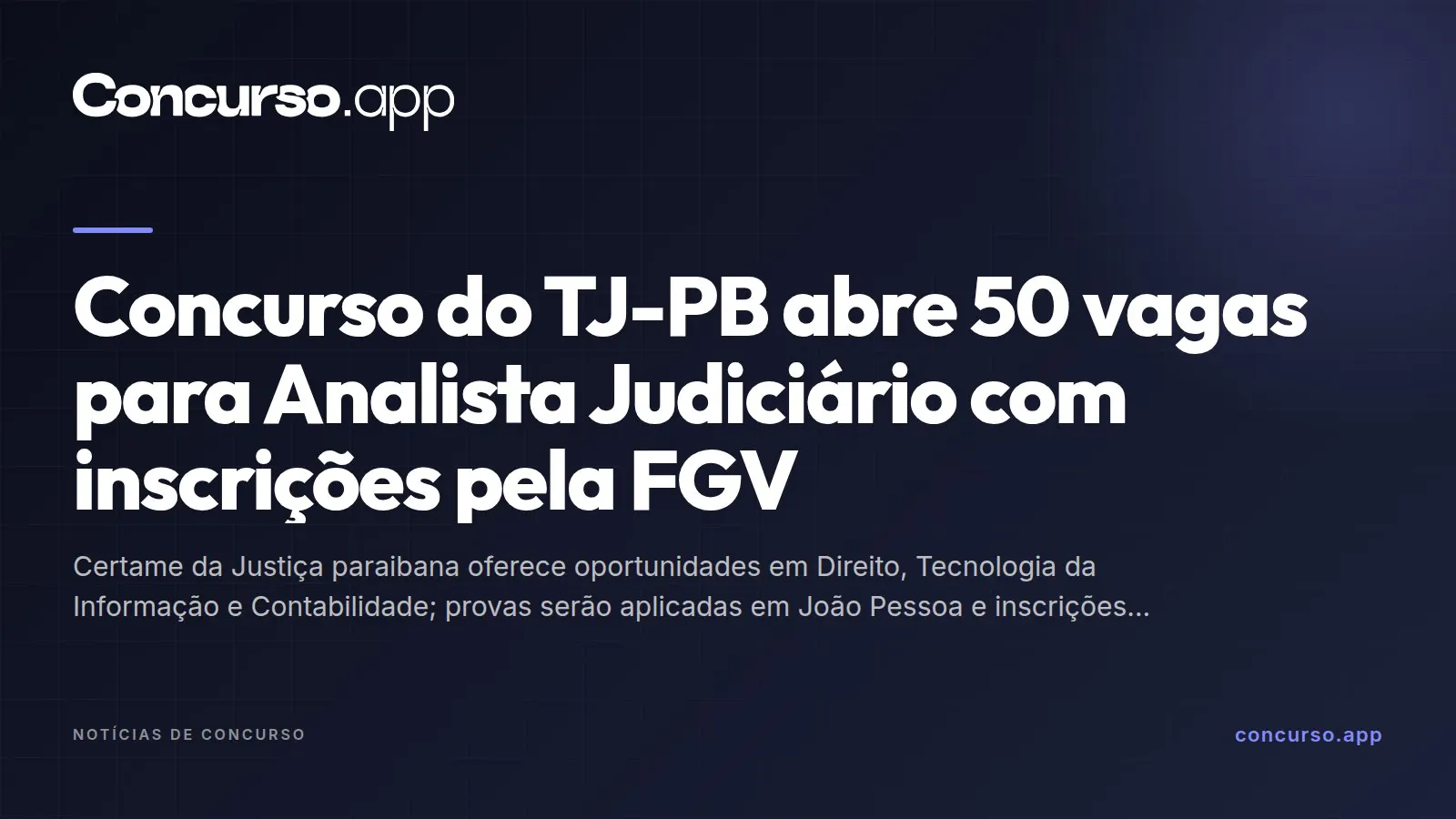 Concurso do TJ-PB abre 50 vagas para Analista Judiciário com inscrições pela FGV