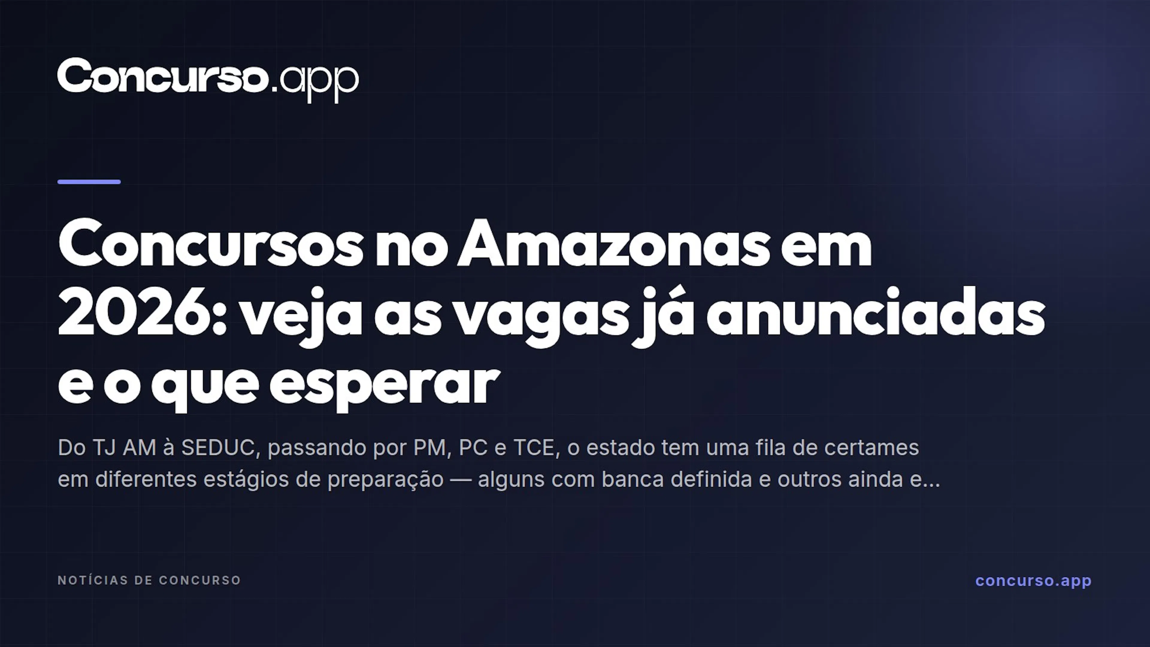 Concursos no Amazonas em 2026: veja as vagas já anunciadas e o que esperar