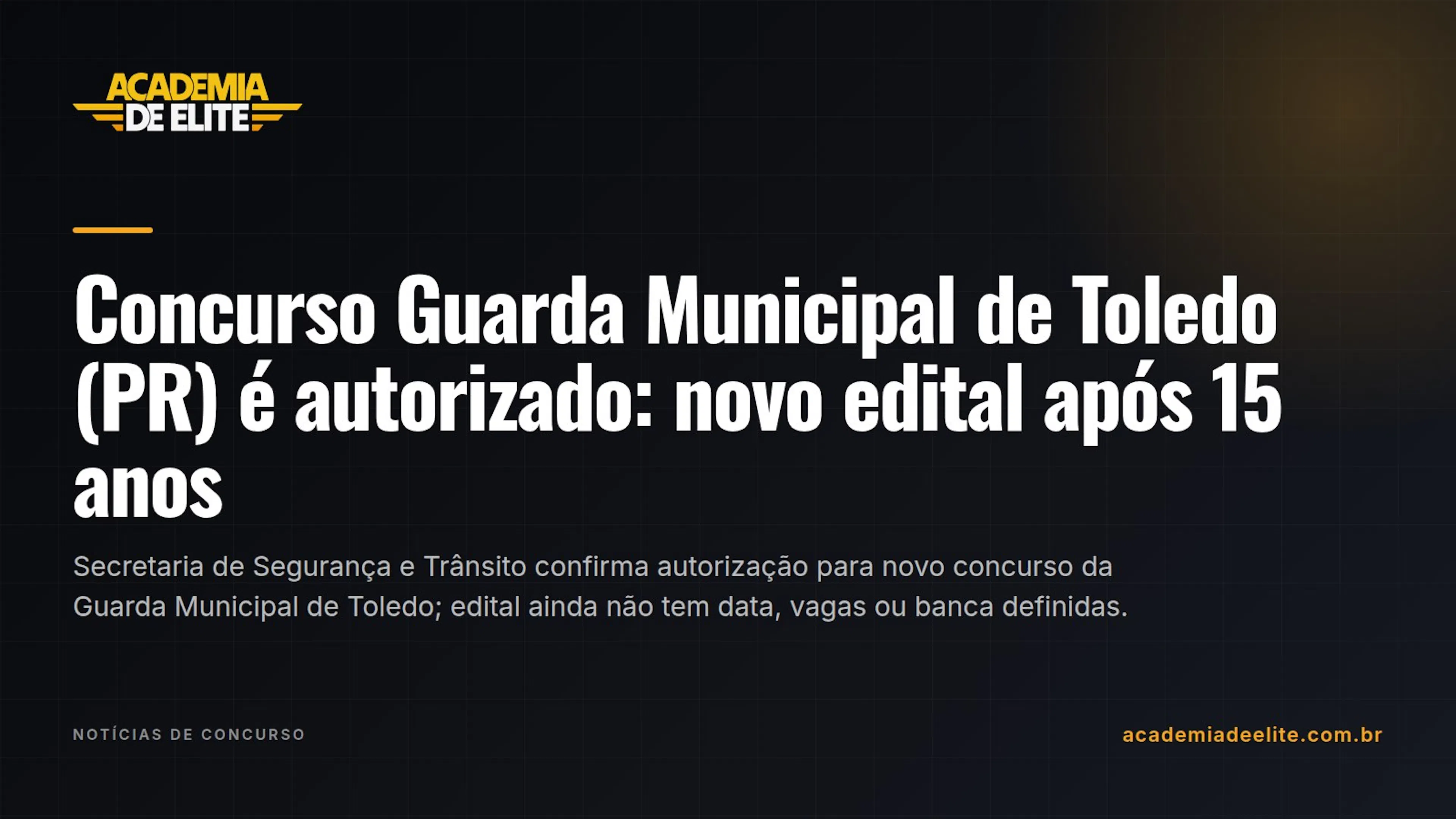 Concurso Guarda Municipal de Toledo (PR) é autorizado: novo edital após 15 anos