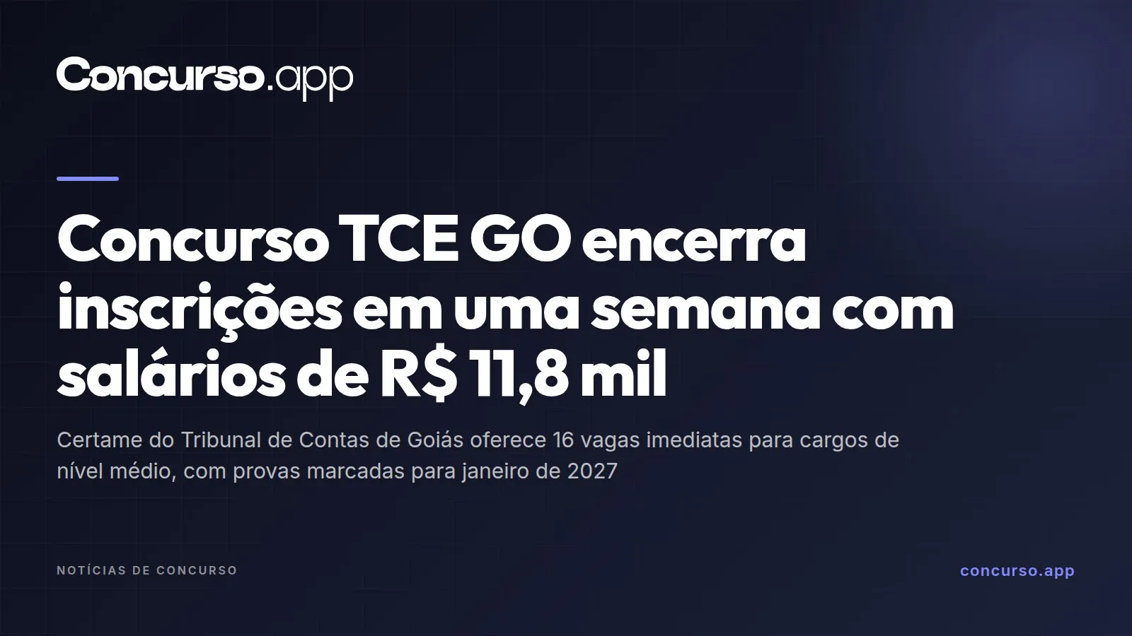 Concurso TCE GO encerra inscrições em uma semana com salários de R$ 11,8 mil