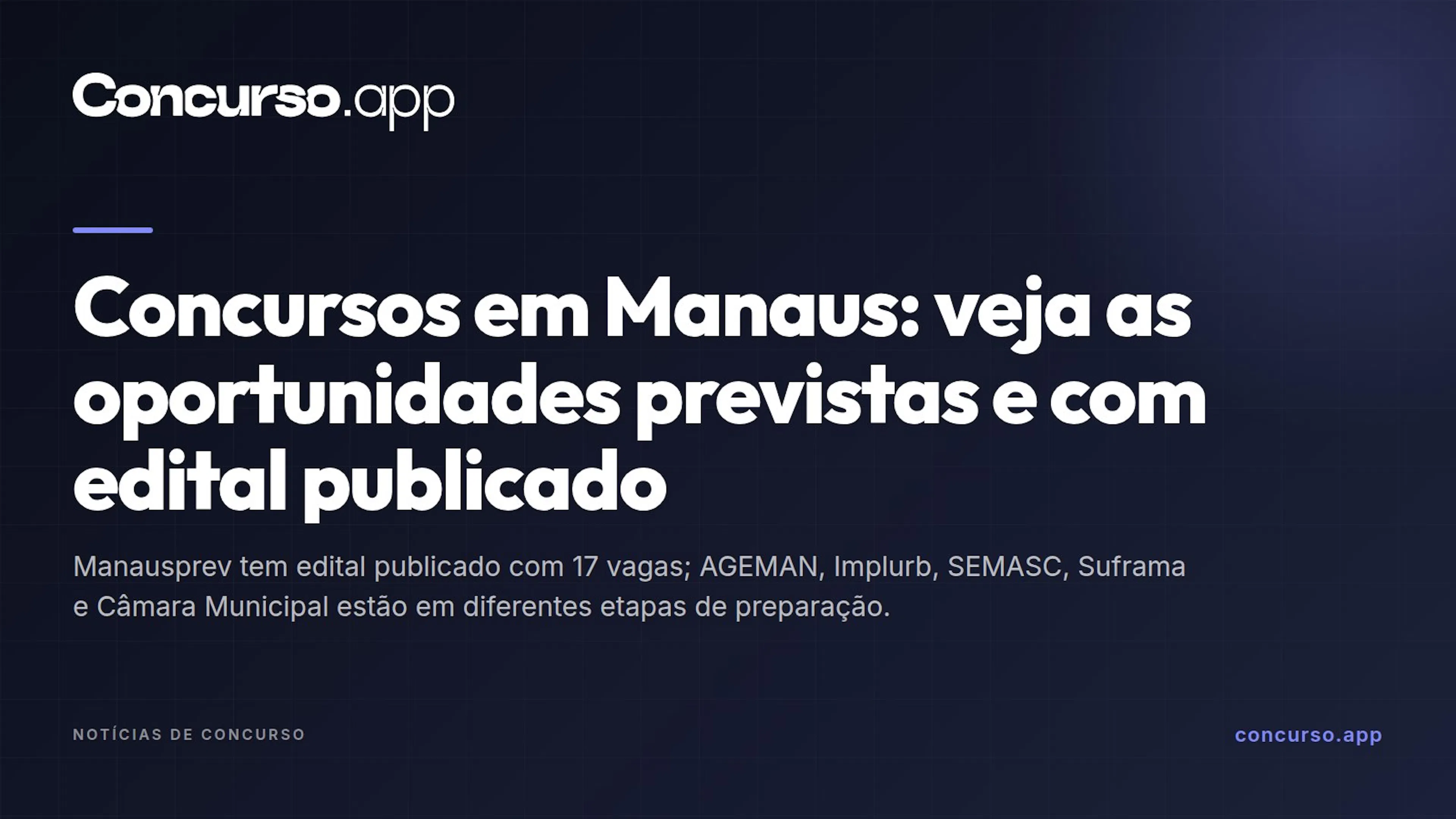Concursos em Manaus: veja as oportunidades previstas e com edital publicado