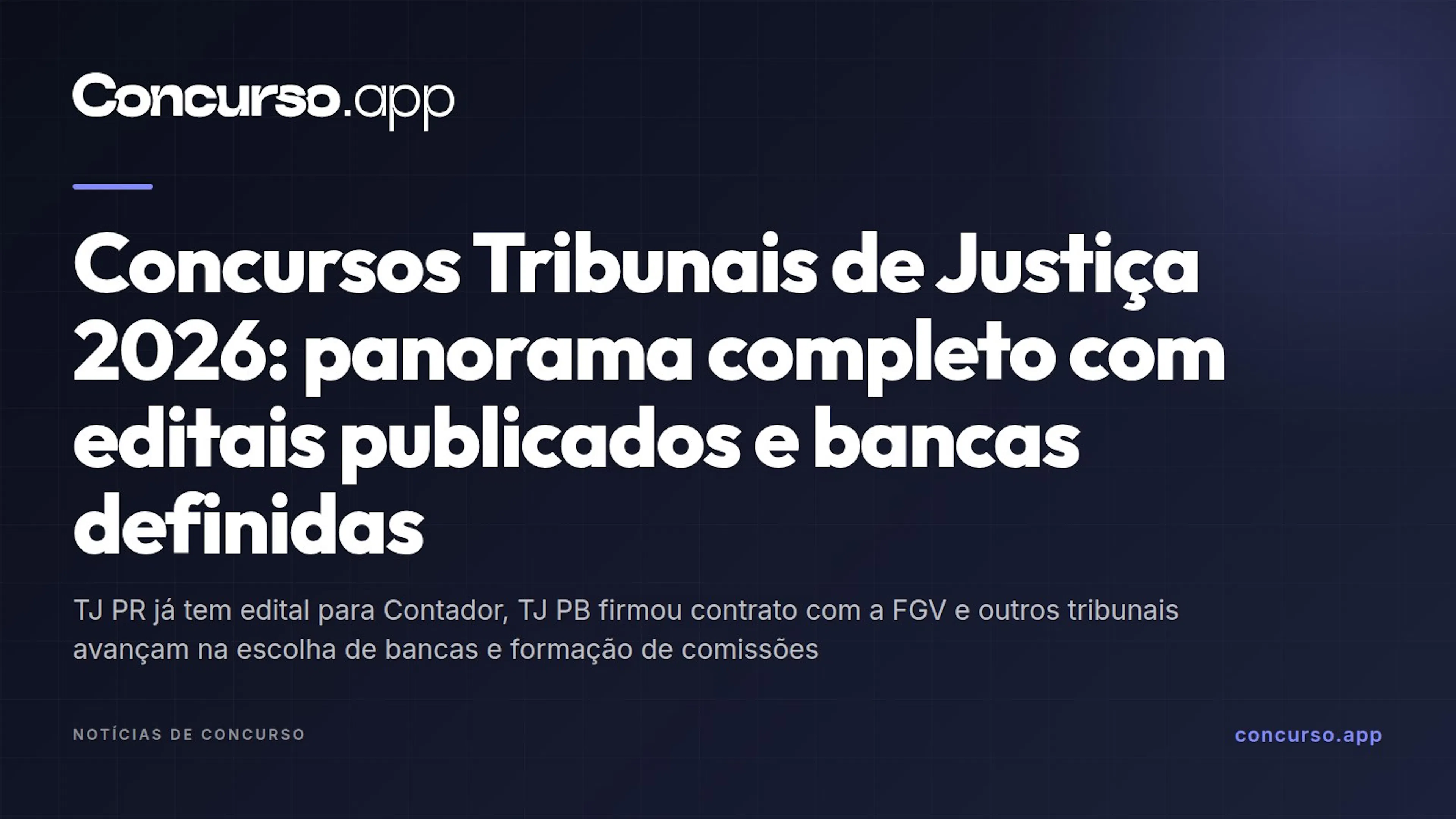 Concursos Tribunais de Justiça 2026: panorama completo com editais publicados e bancas definidas