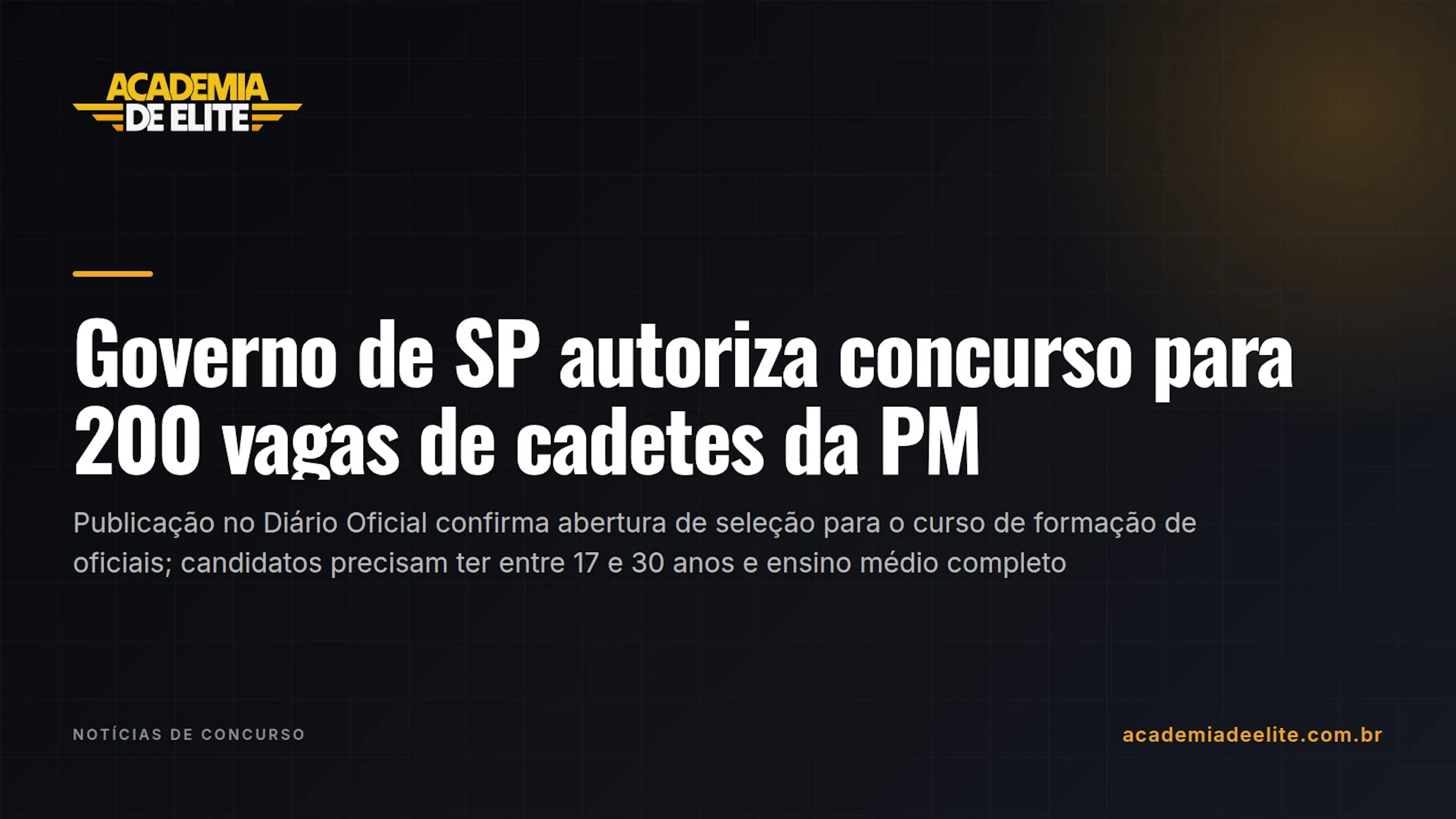 Governo de SP autoriza concurso para 200 vagas de cadetes da PM