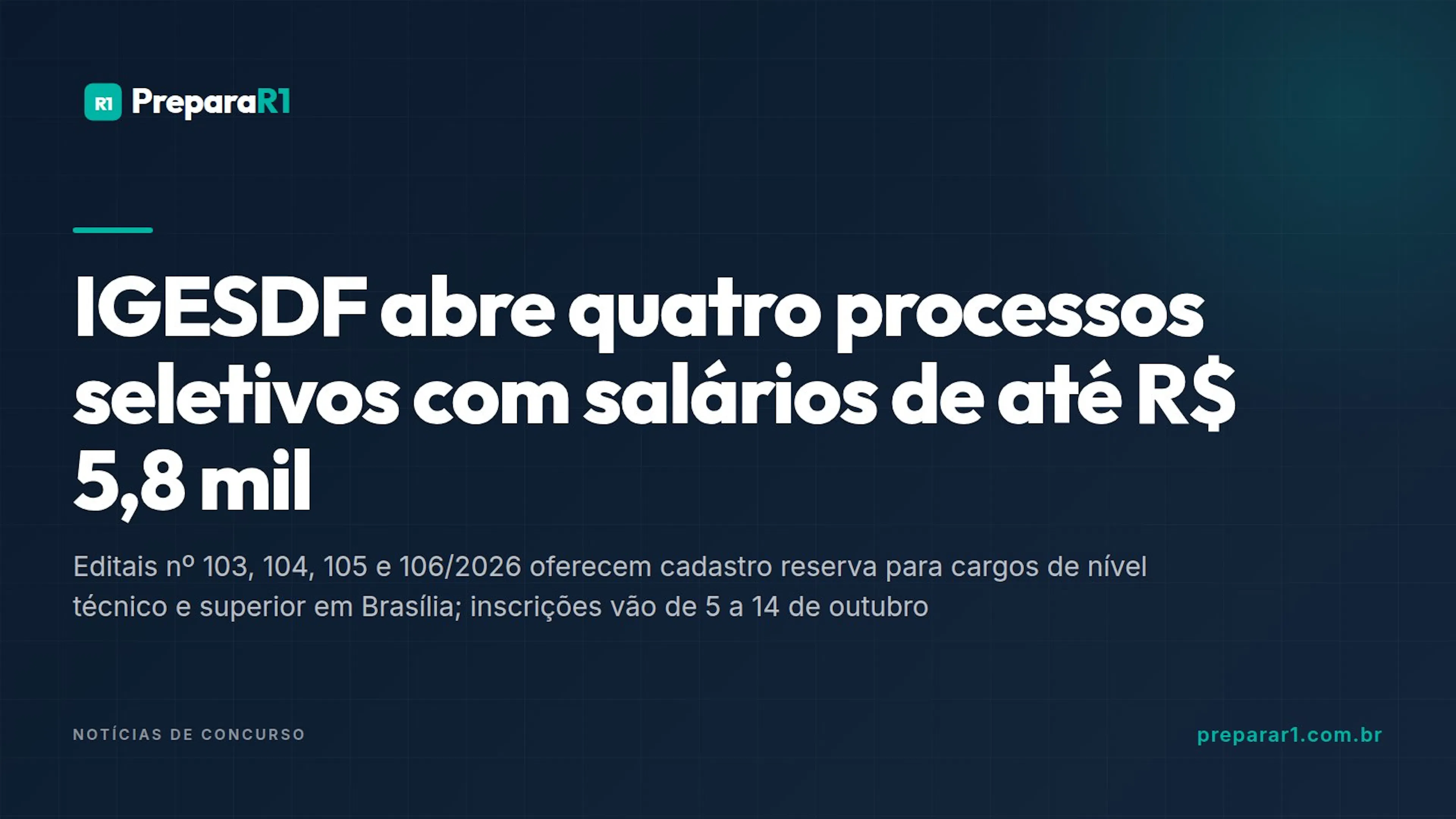 IGESDF abre quatro processos seletivos com salários de até R$ 5,8 mil