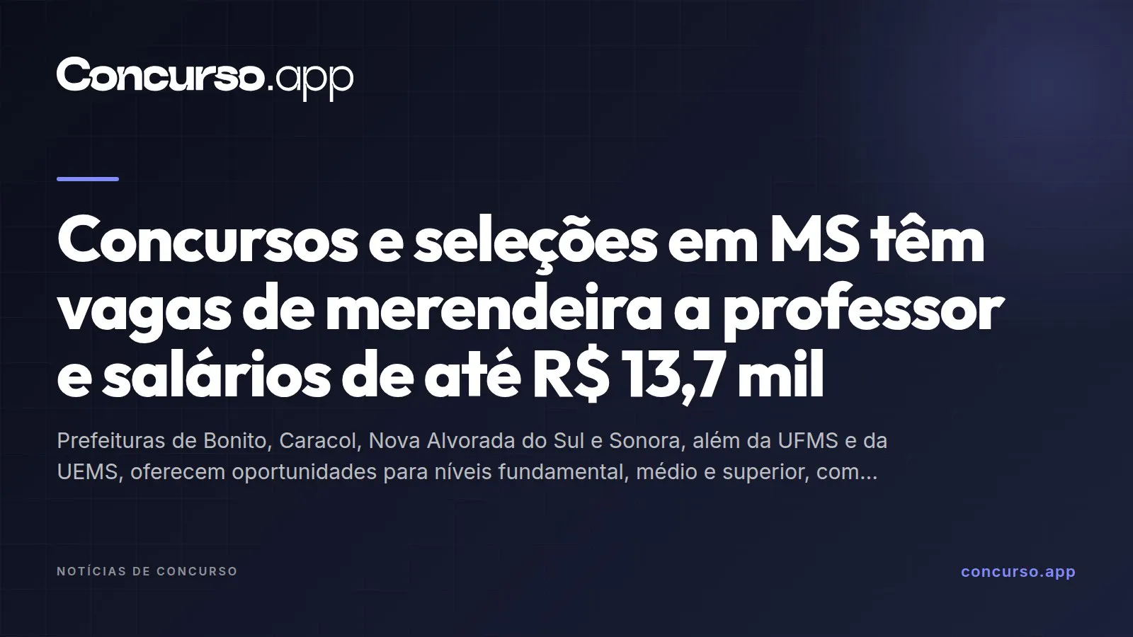 Concursos e seleções em MS têm vagas de merendeira a professor e salários de até R$ 13,7 mil