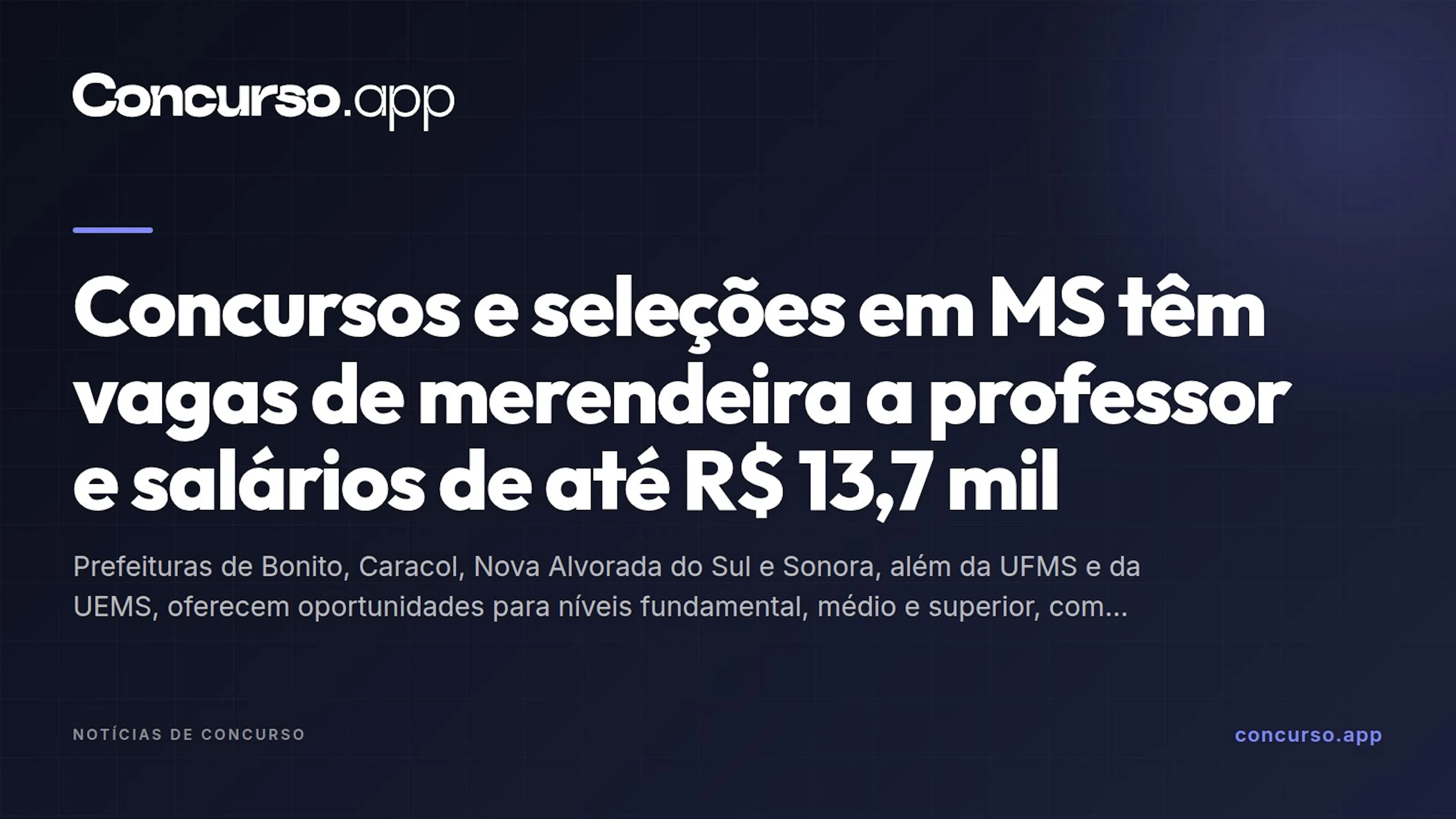 Concursos e seleções em MS têm vagas de merendeira a professor e salários de até R$ 13,7 mil