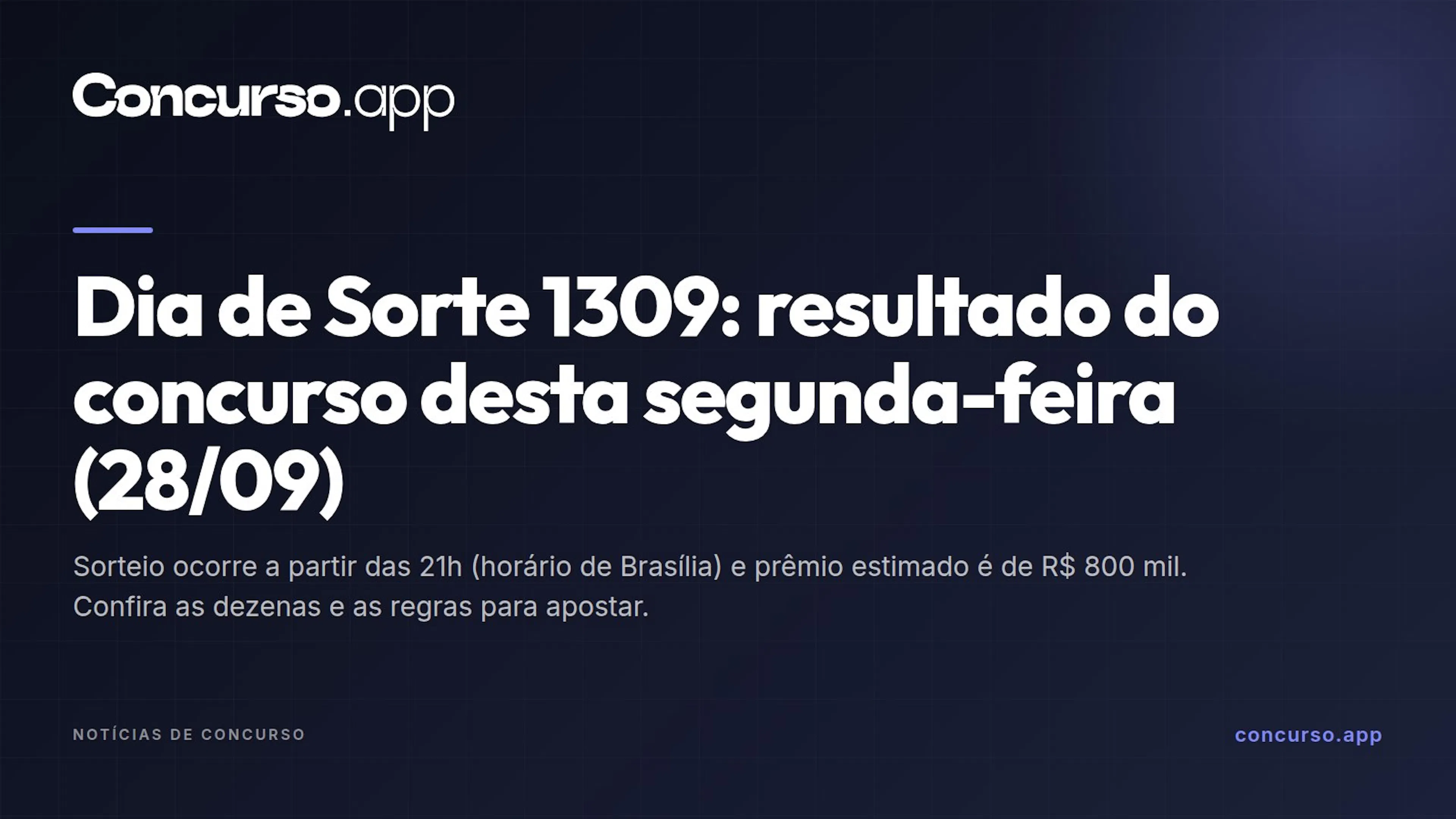 Dia de Sorte 1309: resultado do concurso desta segunda-feira (28/09)