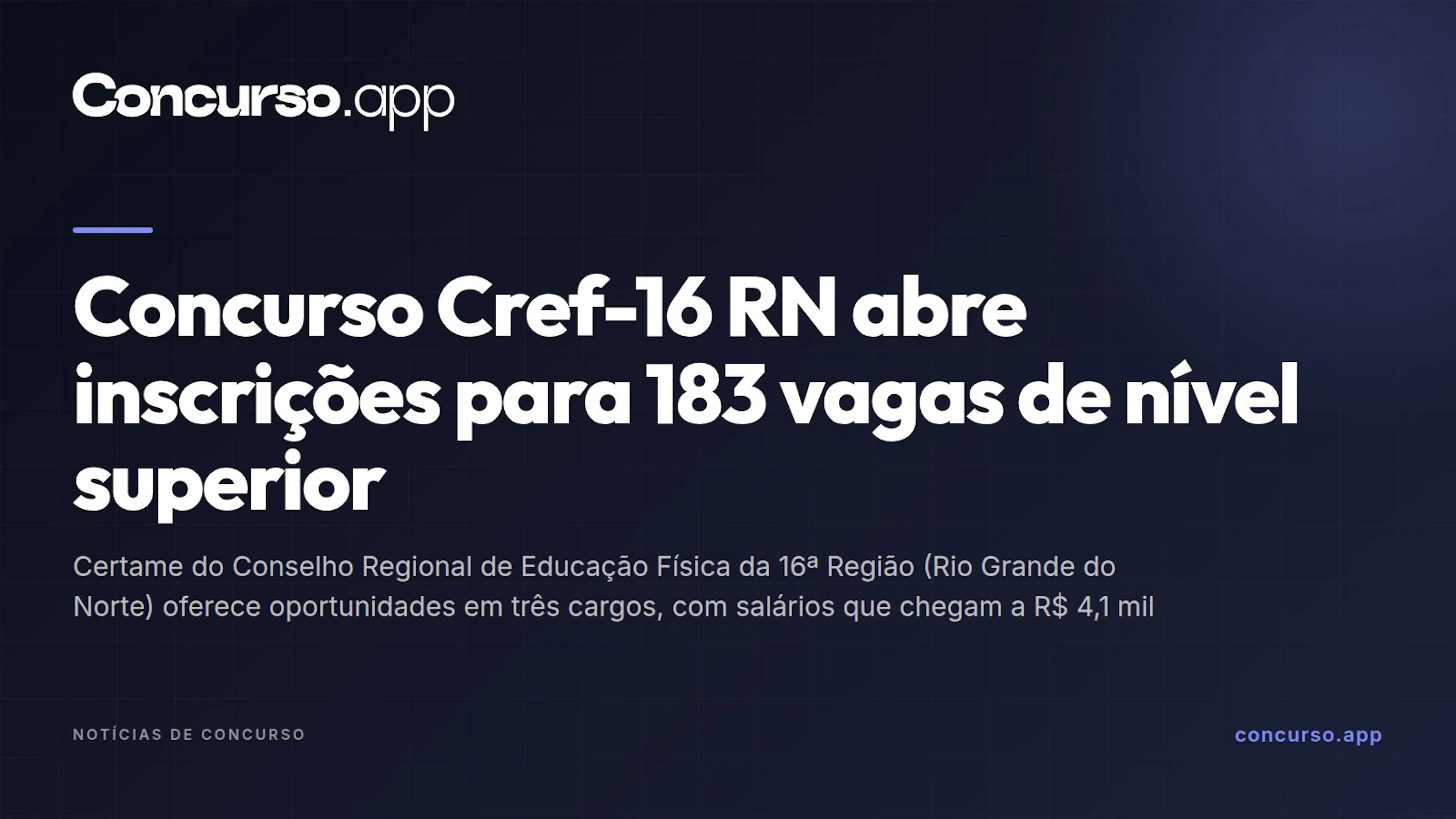 Concurso Cref-16 RN abre inscrições para 183 vagas de nível superior
