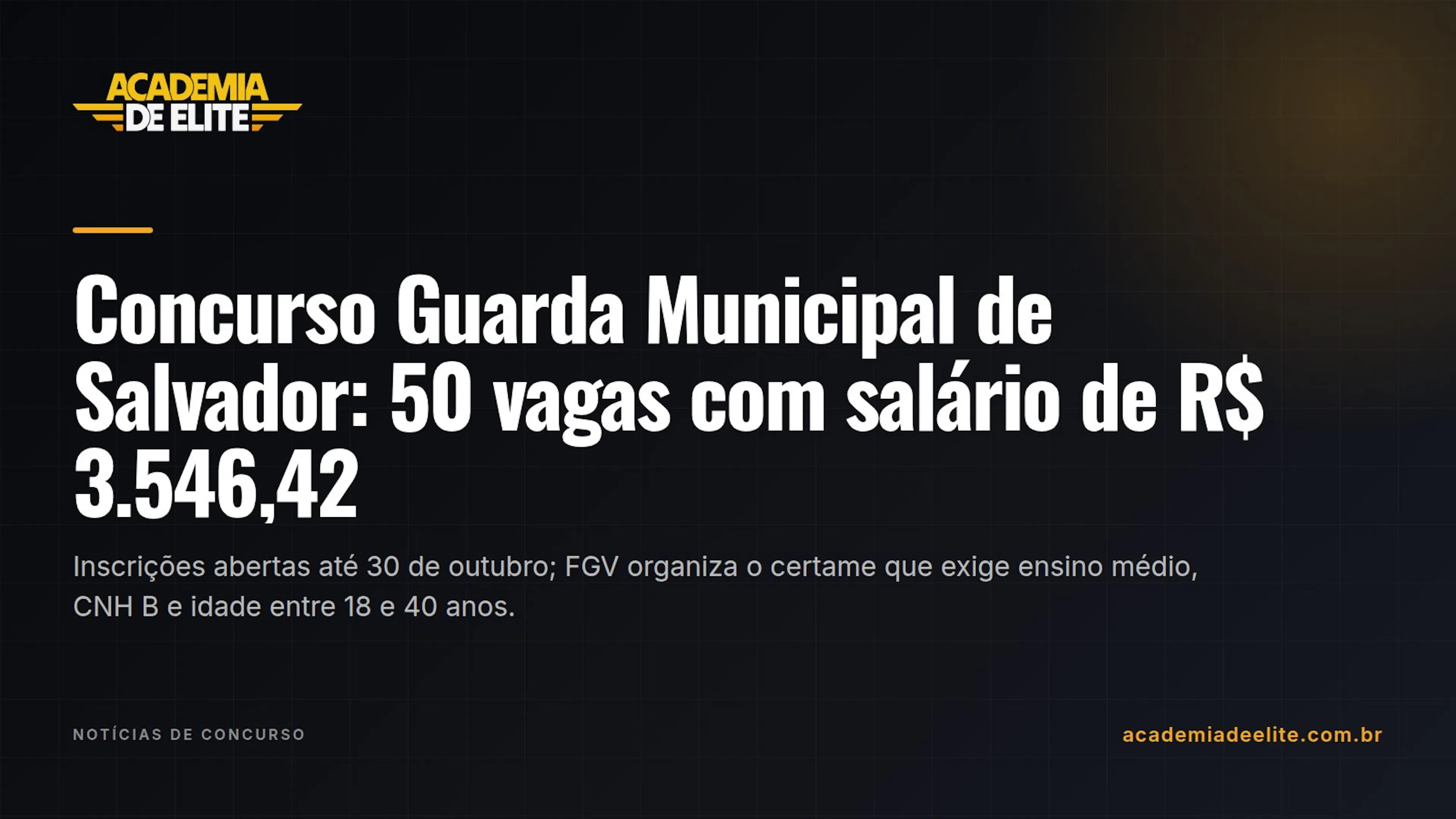 Concurso Guarda Municipal de Salvador: 50 vagas com salário de R$ 3.546,42