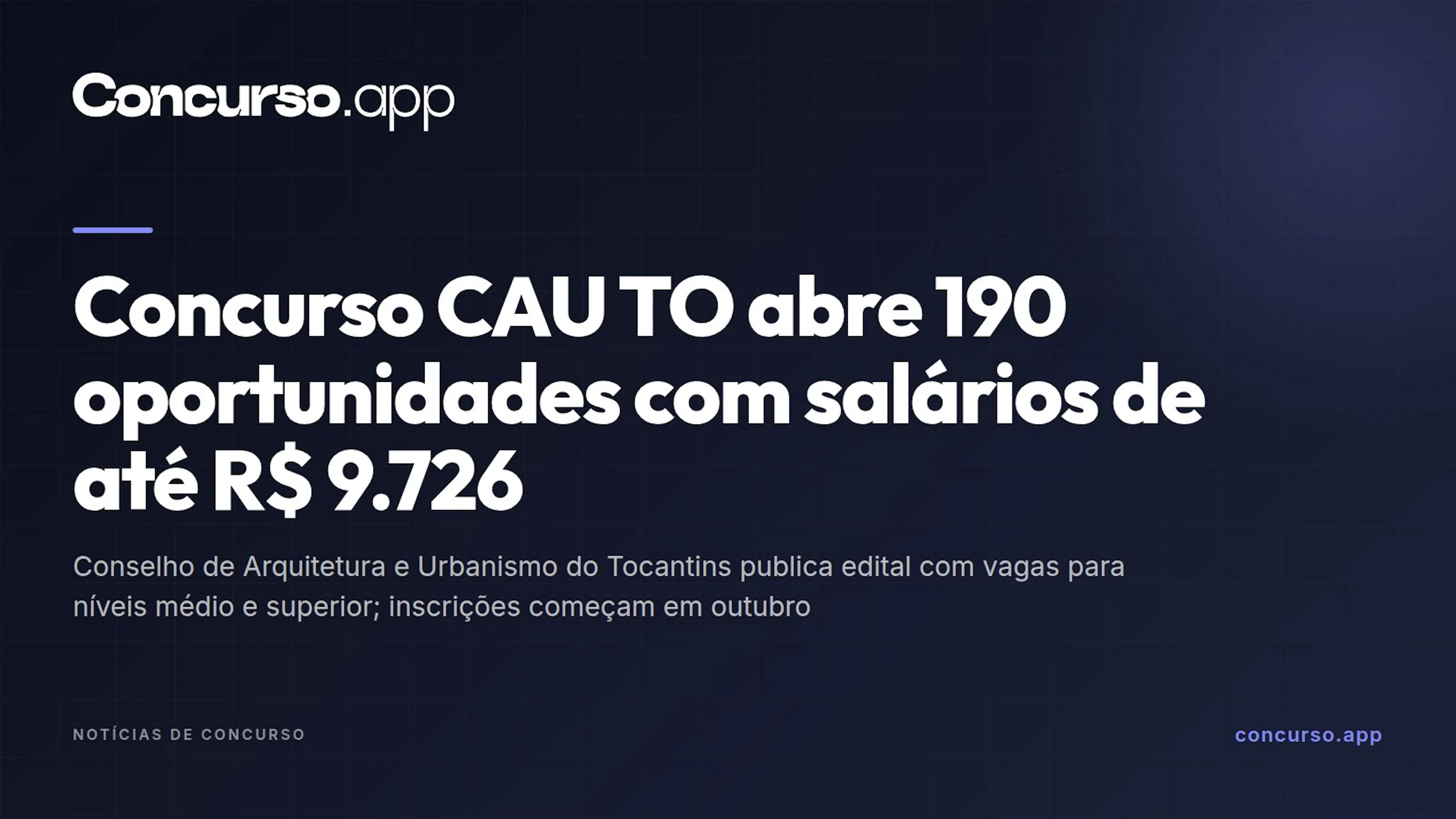 Concurso CAU TO abre 190 oportunidades com salários de até R$ 9.726