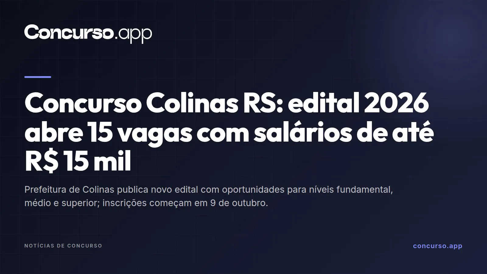Concurso Colinas RS: edital 2026 abre 15 vagas com salários de até R$ 15 mil