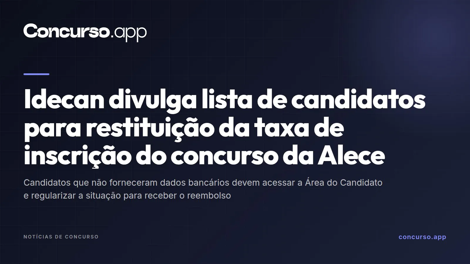 Idecan divulga lista de candidatos para restituição da taxa de inscrição do concurso da Alece