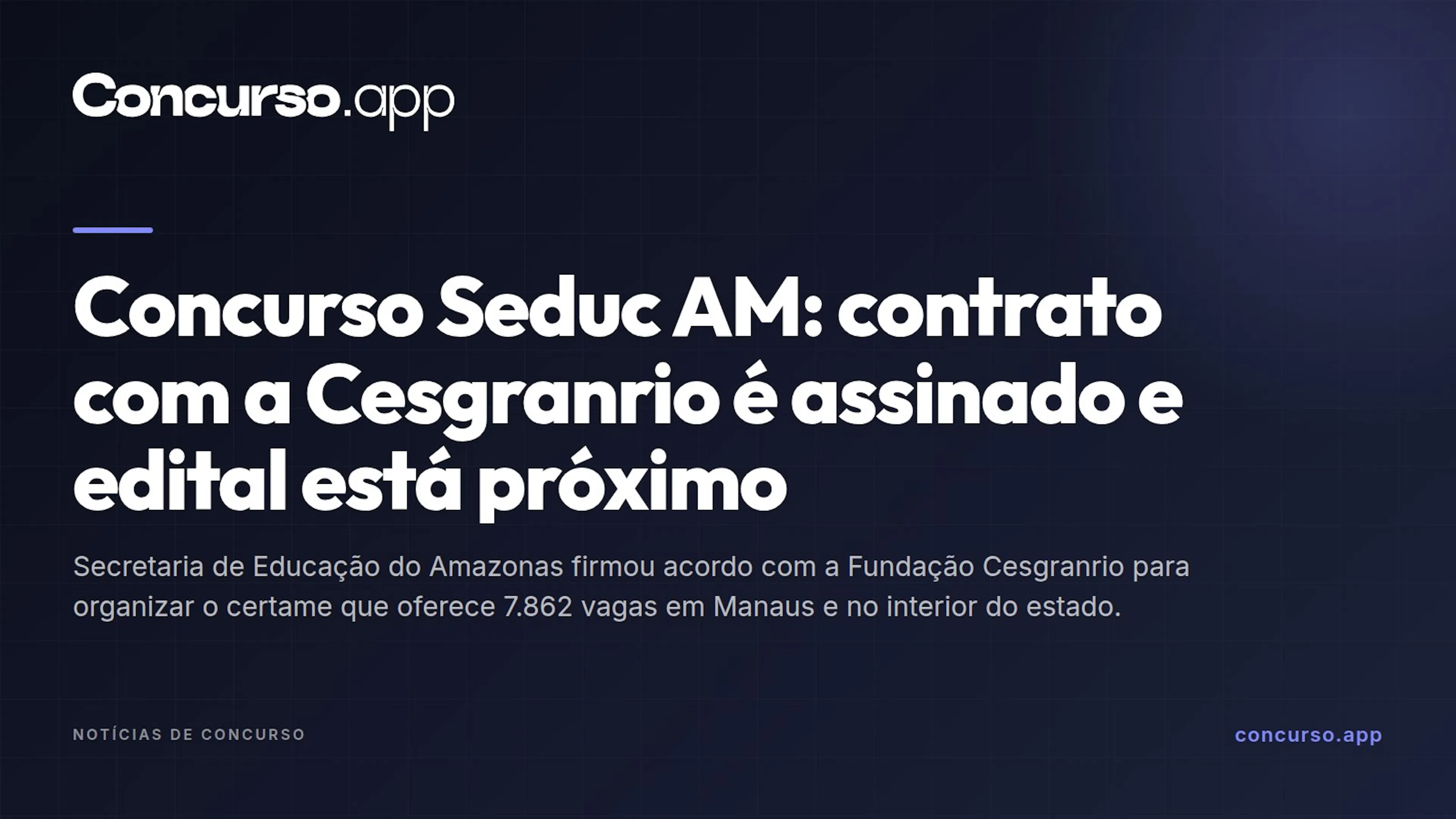 Concurso Seduc AM: contrato com a Cesgranrio é assinado e edital está próximo