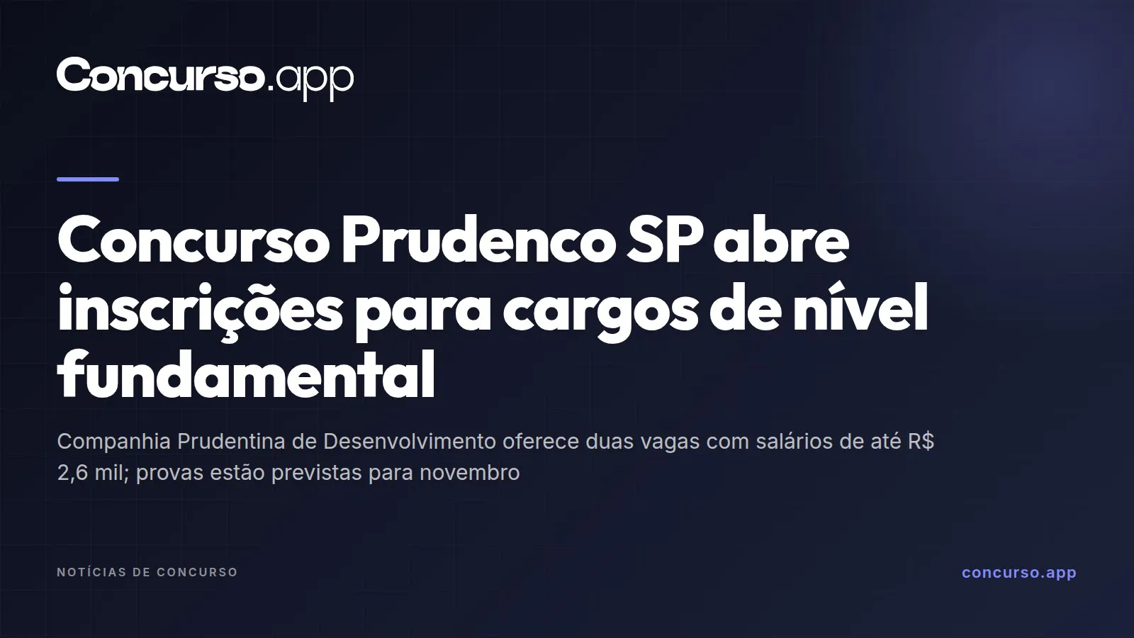 Concurso Prudenco SP abre inscrições para cargos de nível fundamental