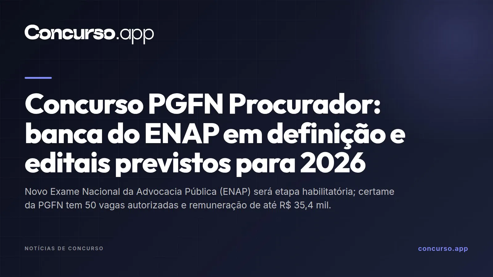 Concurso PGFN Procurador: banca do ENAP em definição e editais previstos para 2026