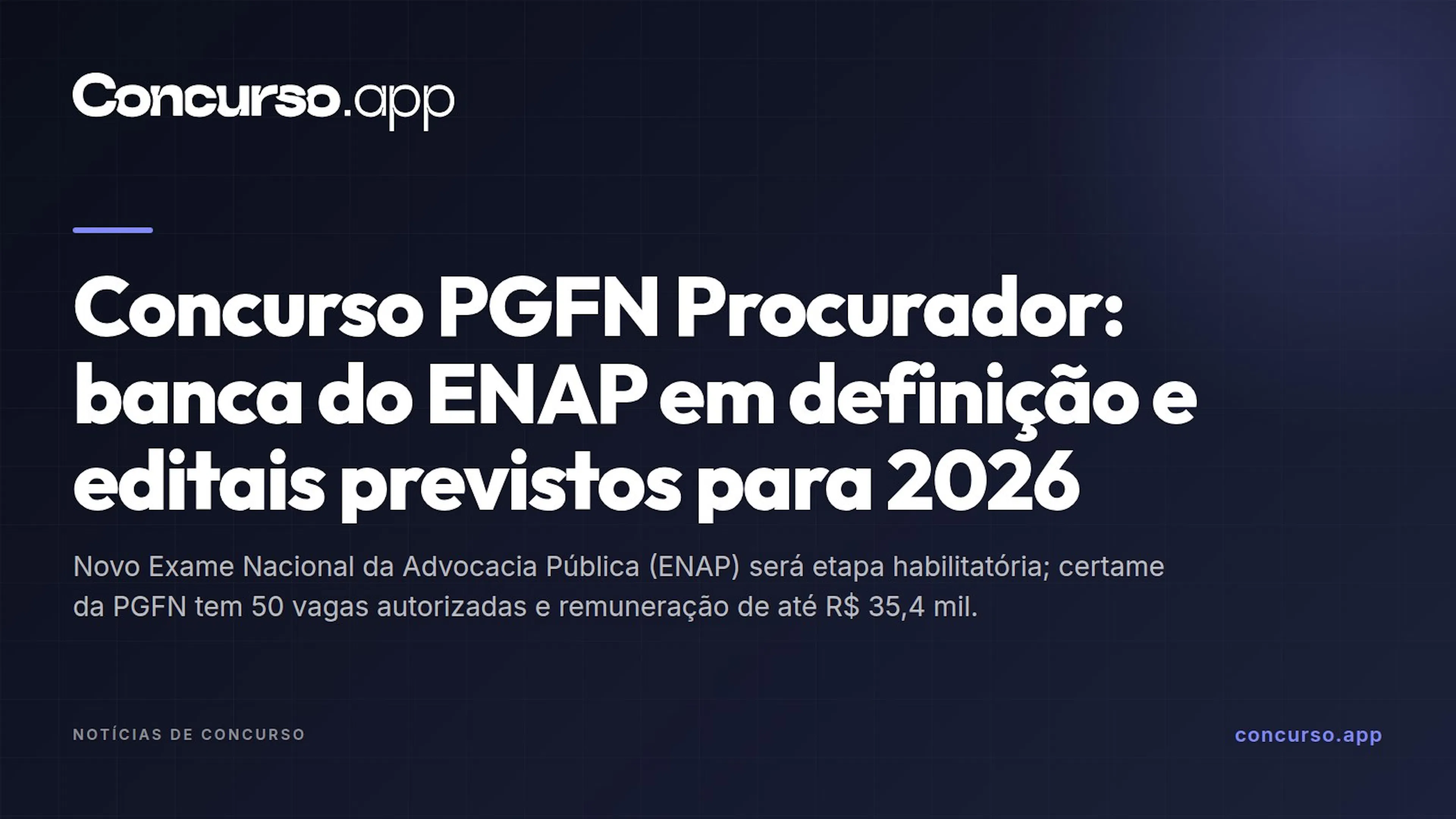 Concurso PGFN Procurador: banca do ENAP em definição e editais previstos para 2026