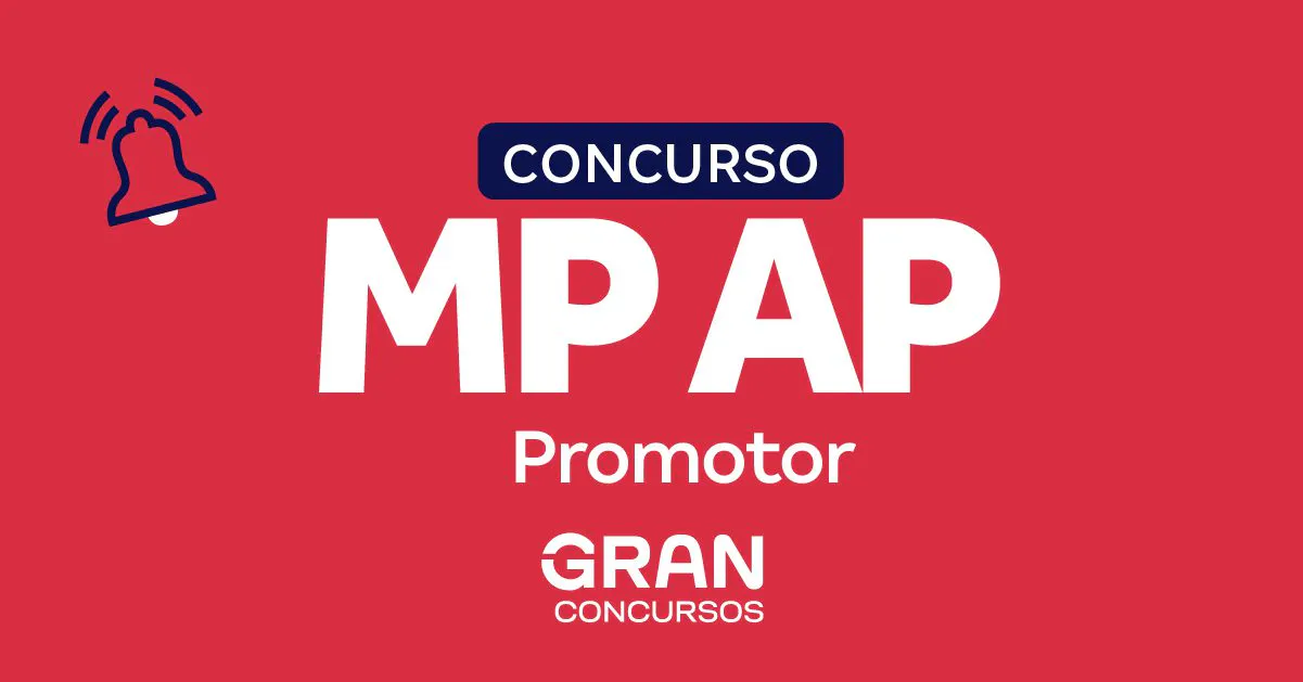 Concurso MP AP Promotor: FCC é a banca organizadora e subsídio inicial chega a R$ 30,4 mil
