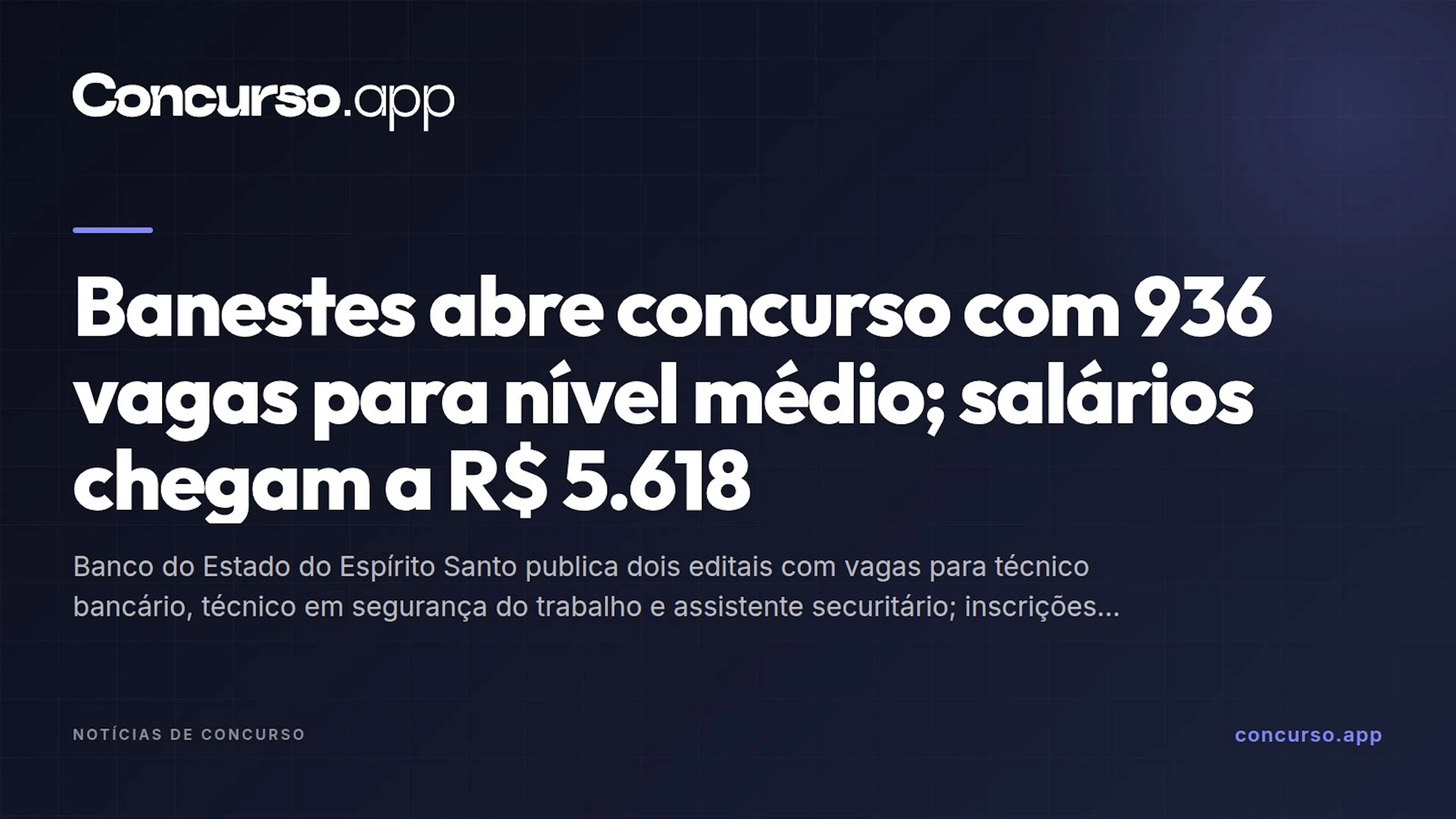 Banestes abre concurso com 936 vagas para nível médio; salários chegam a R$ 5.618