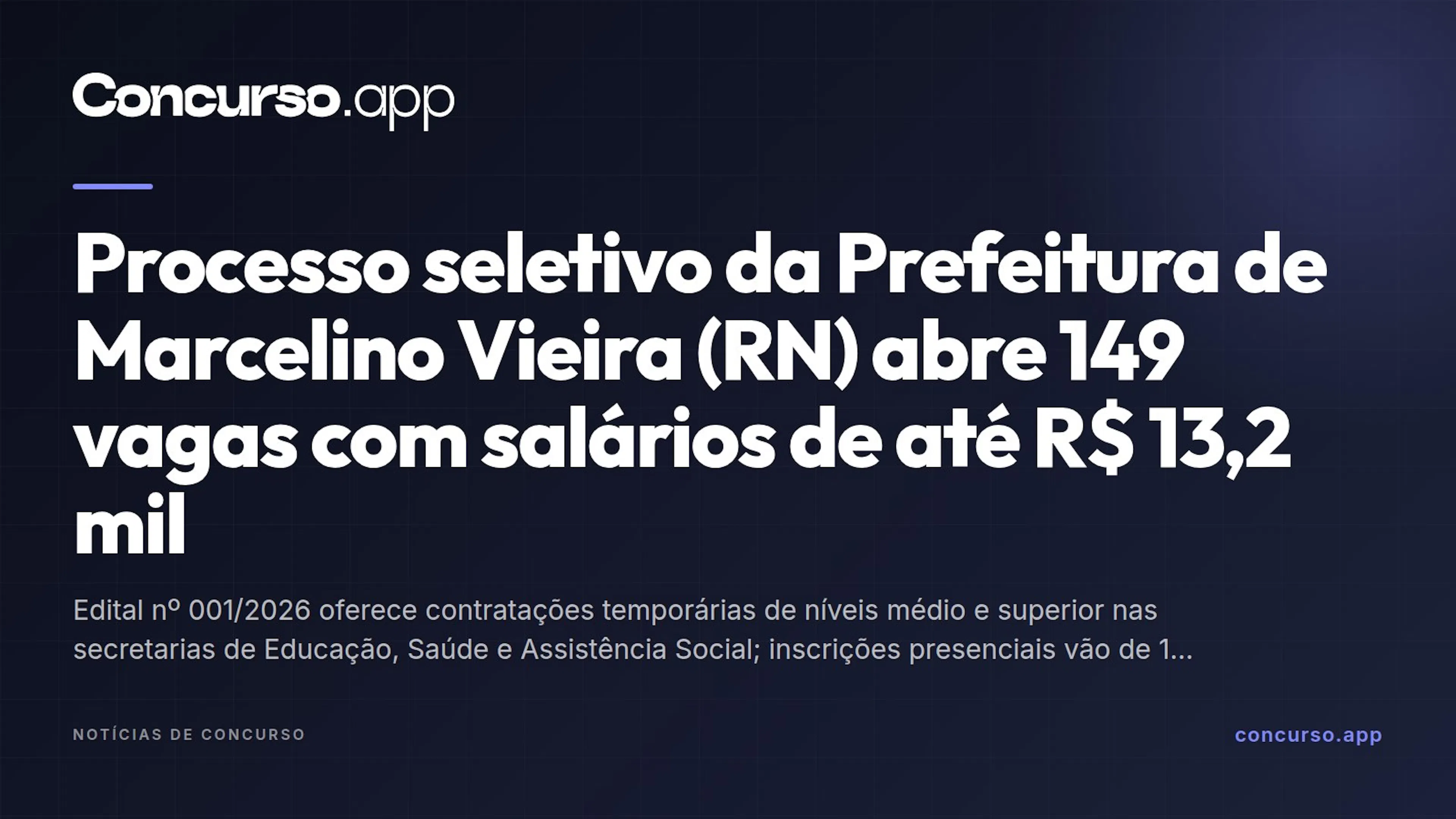 Processo seletivo da Prefeitura de Marcelino Vieira (RN) abre 149 vagas com salários de até R$ 13,2 mil