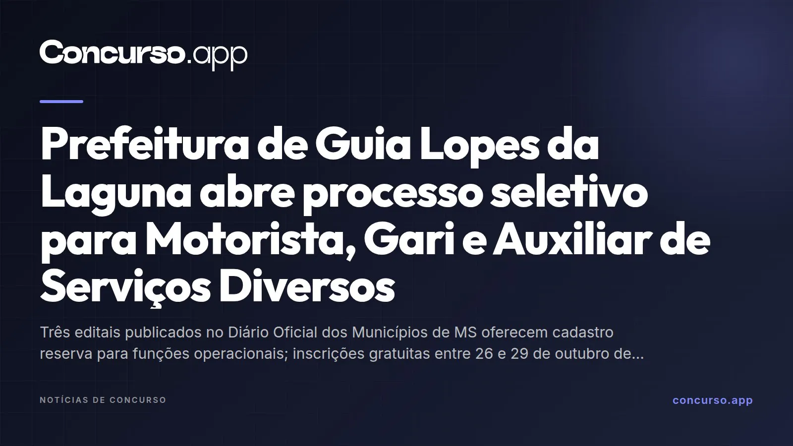 Prefeitura de Guia Lopes da Laguna abre processo seletivo para Motorista, Gari e Auxiliar de Serviços Diversos