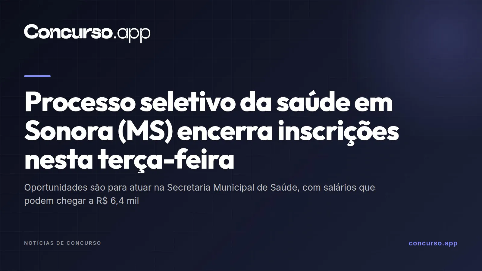 Processo seletivo da saúde em Sonora (MS) encerra inscrições nesta terça-feira