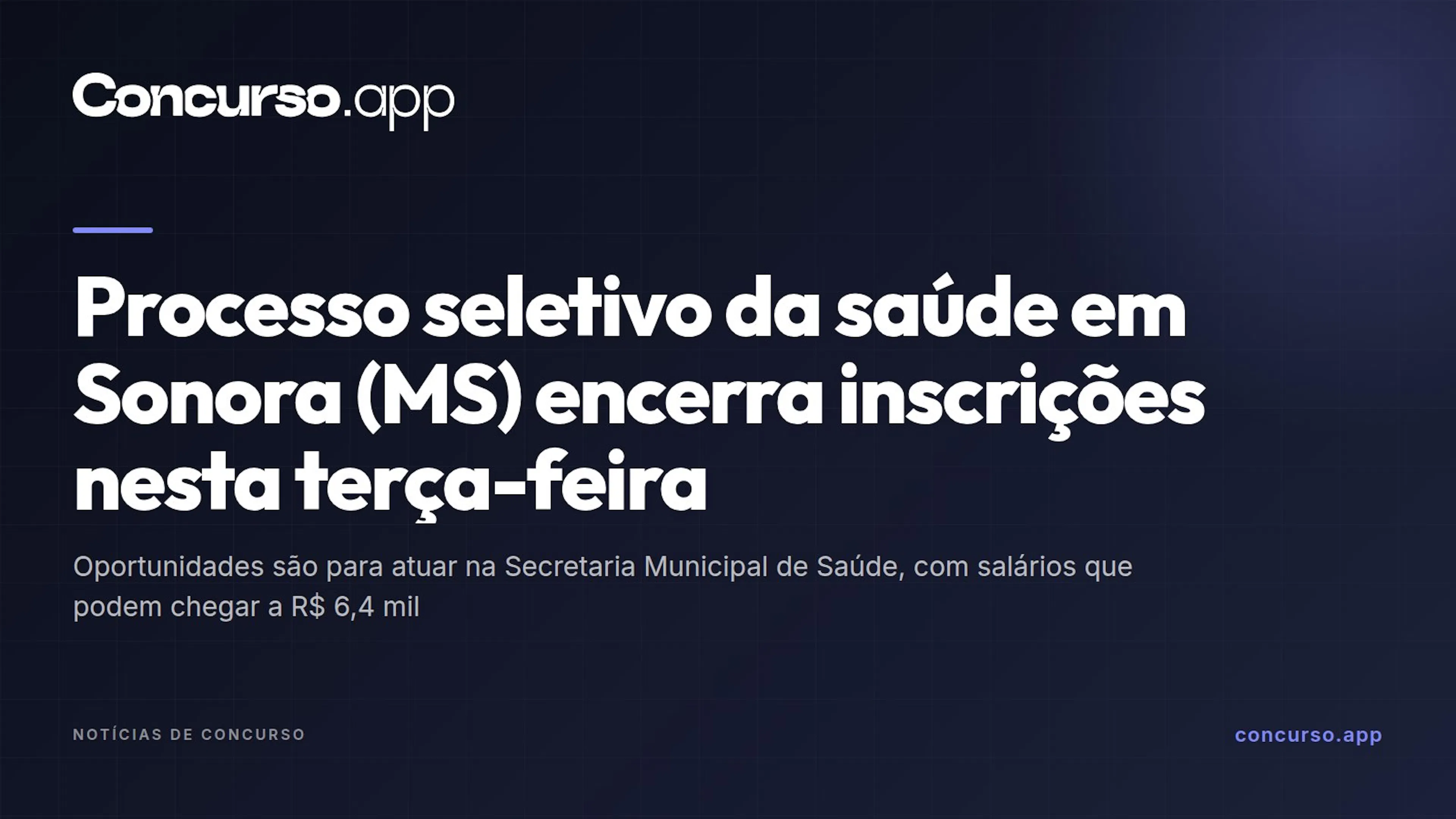 Processo seletivo da saúde em Sonora (MS) encerra inscrições nesta terça-feira