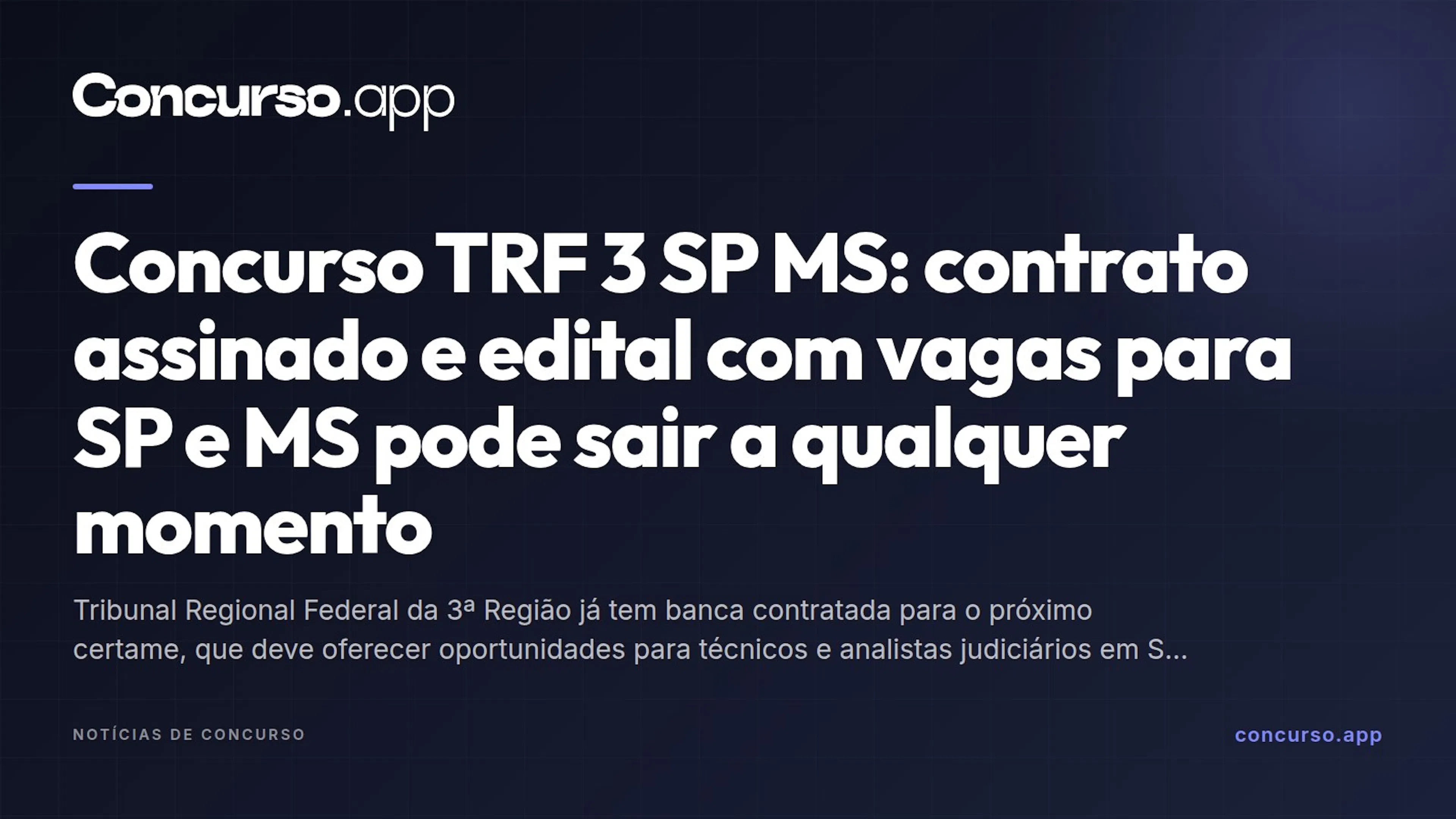 Concurso TRF 3 SP MS: contrato assinado e edital com vagas para SP e MS pode sair a qualquer momento