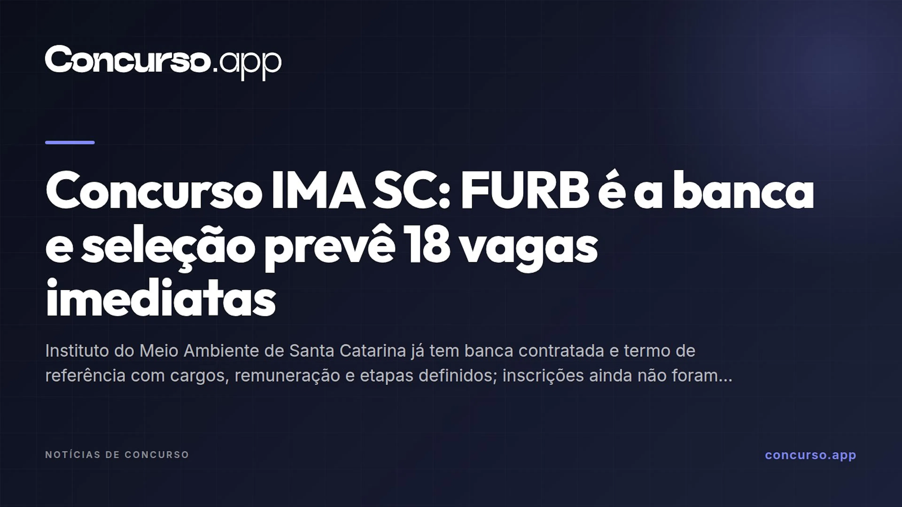 Concurso IMA SC: FURB é a banca e seleção prevê 18 vagas imediatas