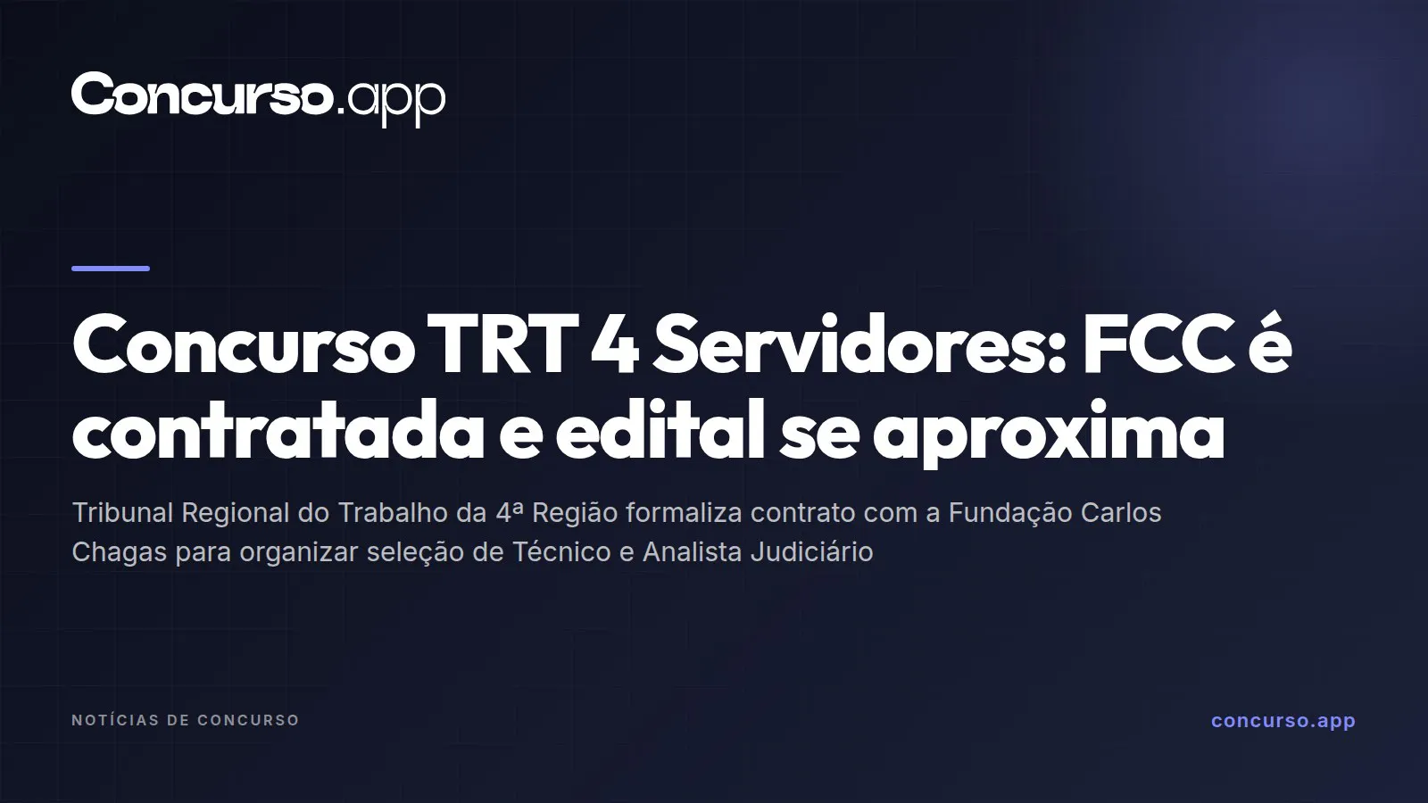 Concurso TRT 4 Servidores: FCC é contratada e edital se aproxima