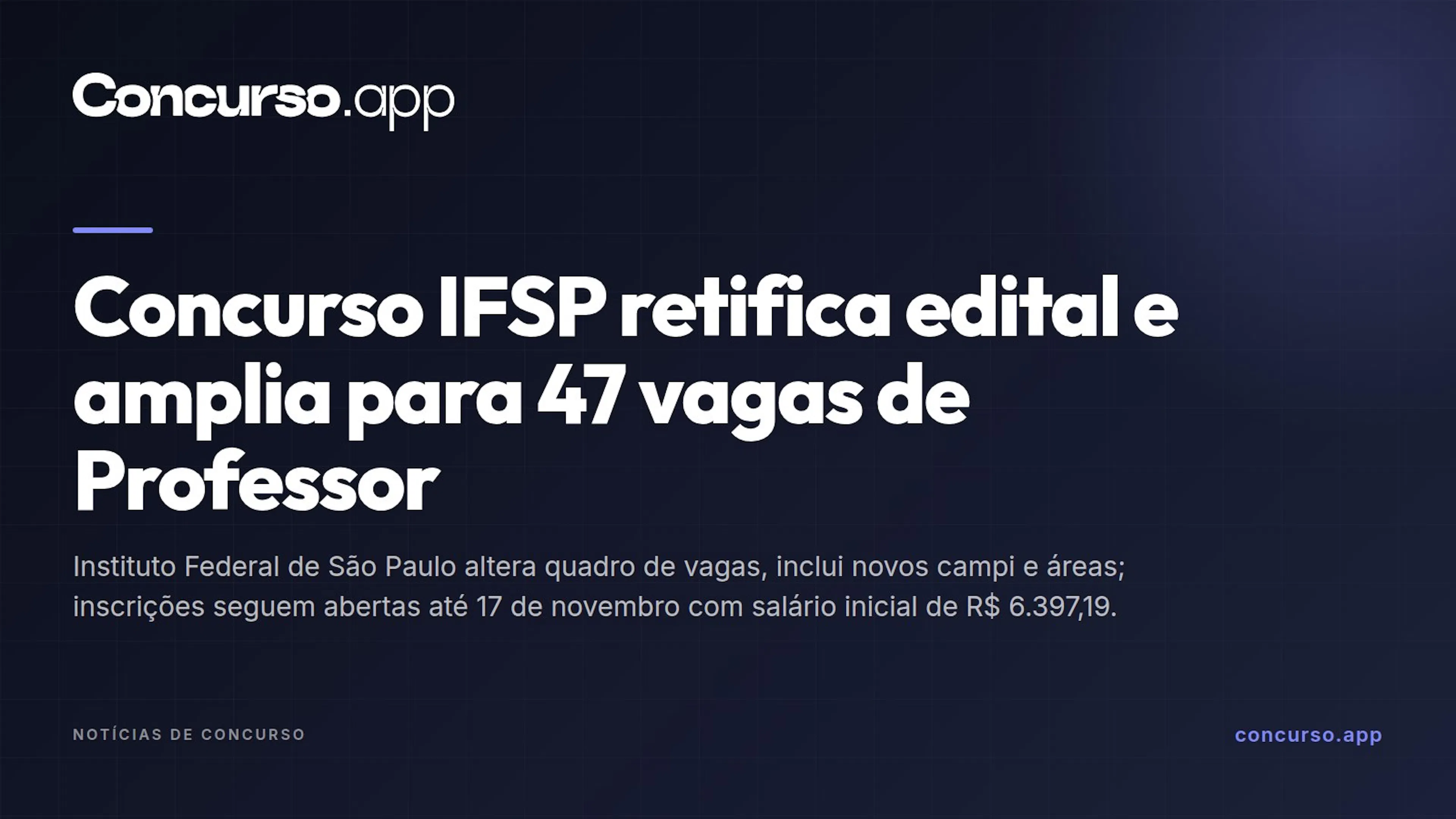 Concurso IFSP retifica edital e amplia para 47 vagas de Professor