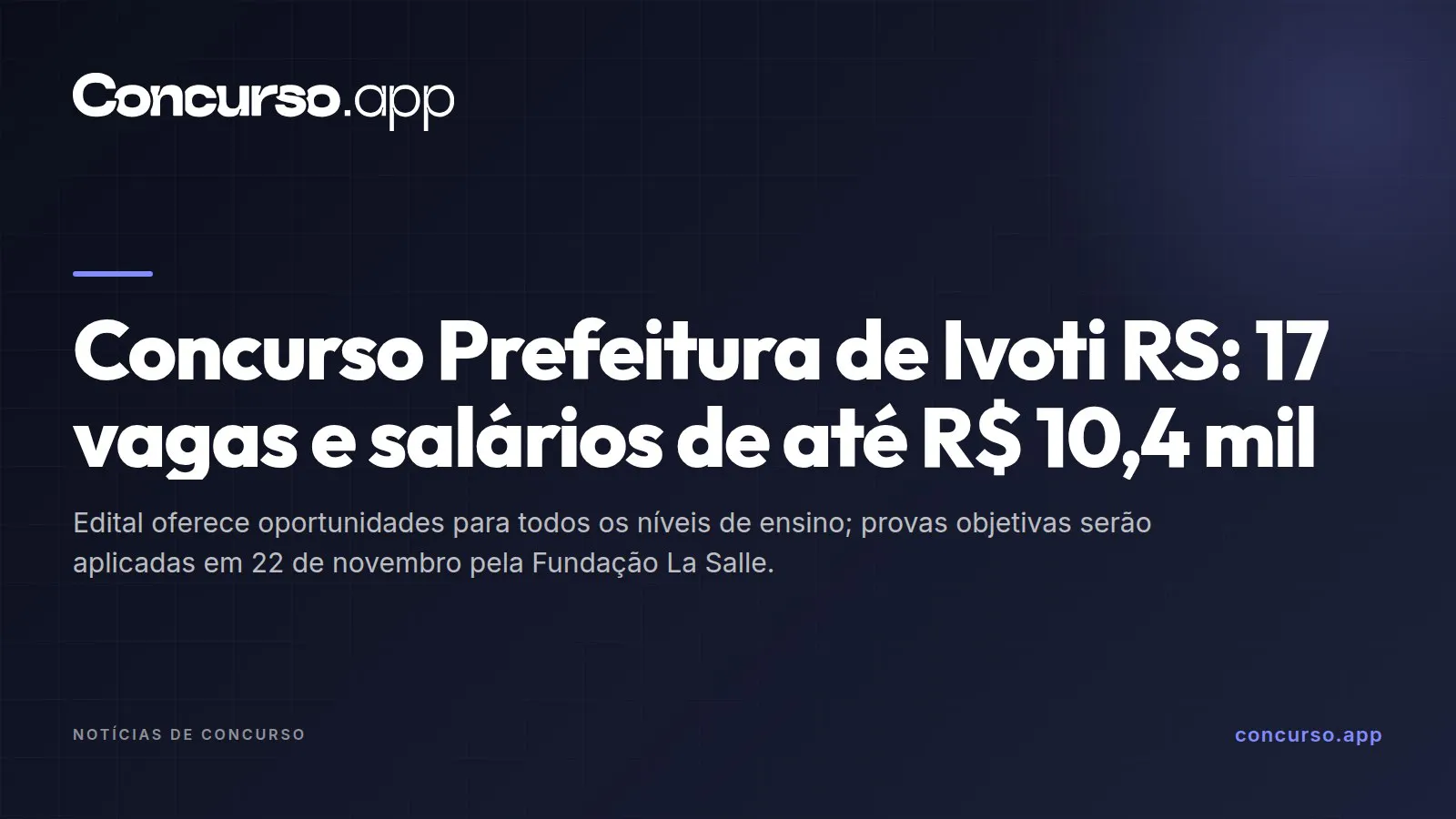 Concurso Prefeitura de Ivoti RS: 17 vagas e salários de até R$ 10,4 mil