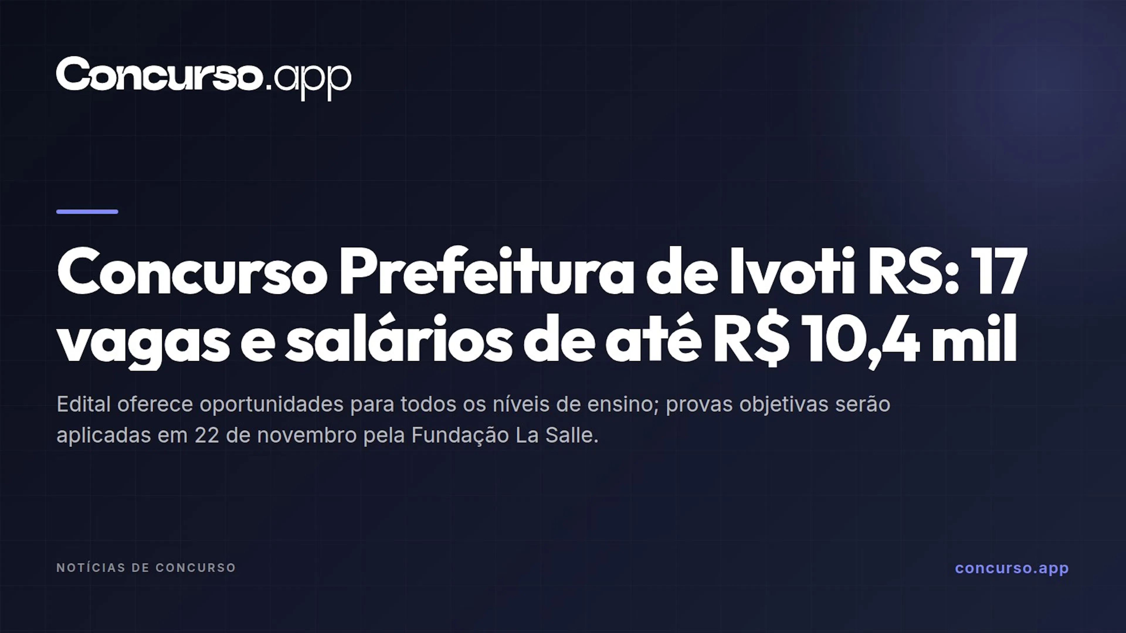 Concurso Prefeitura de Ivoti RS: 17 vagas e salários de até R$ 10,4 mil