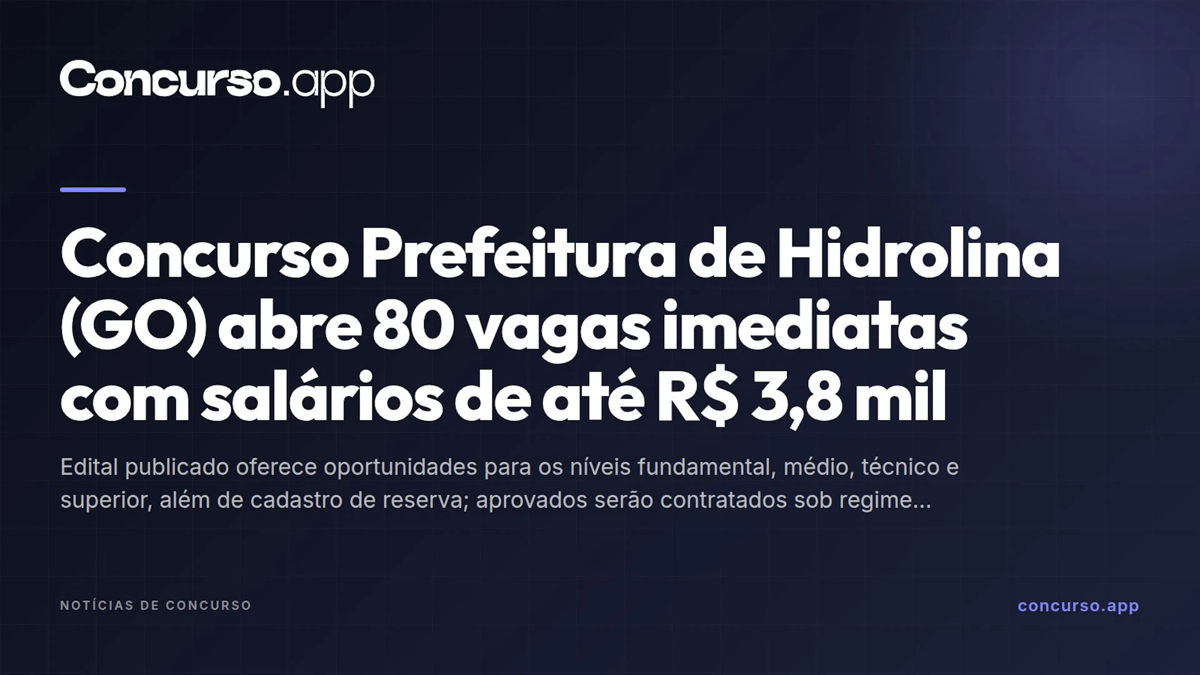 Concurso Prefeitura de Hidrolina (GO) abre 80 vagas imediatas com salários de até R$ 3,8 mil