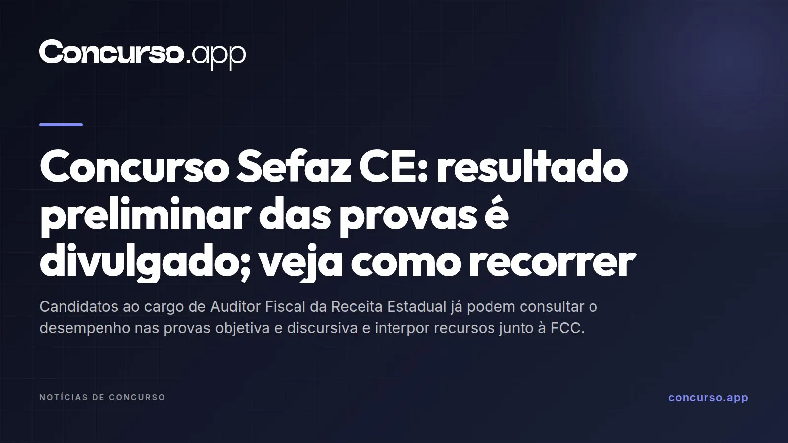 Concurso Sefaz CE: resultado preliminar das provas é divulgado; veja como recorrer