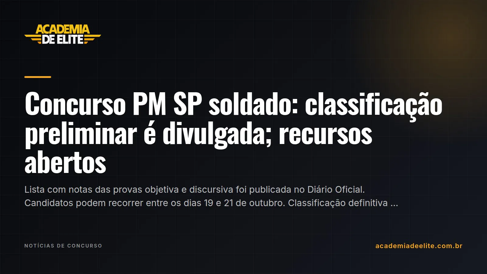 Concurso PM SP soldado: classificação preliminar é divulgada; recursos abertos