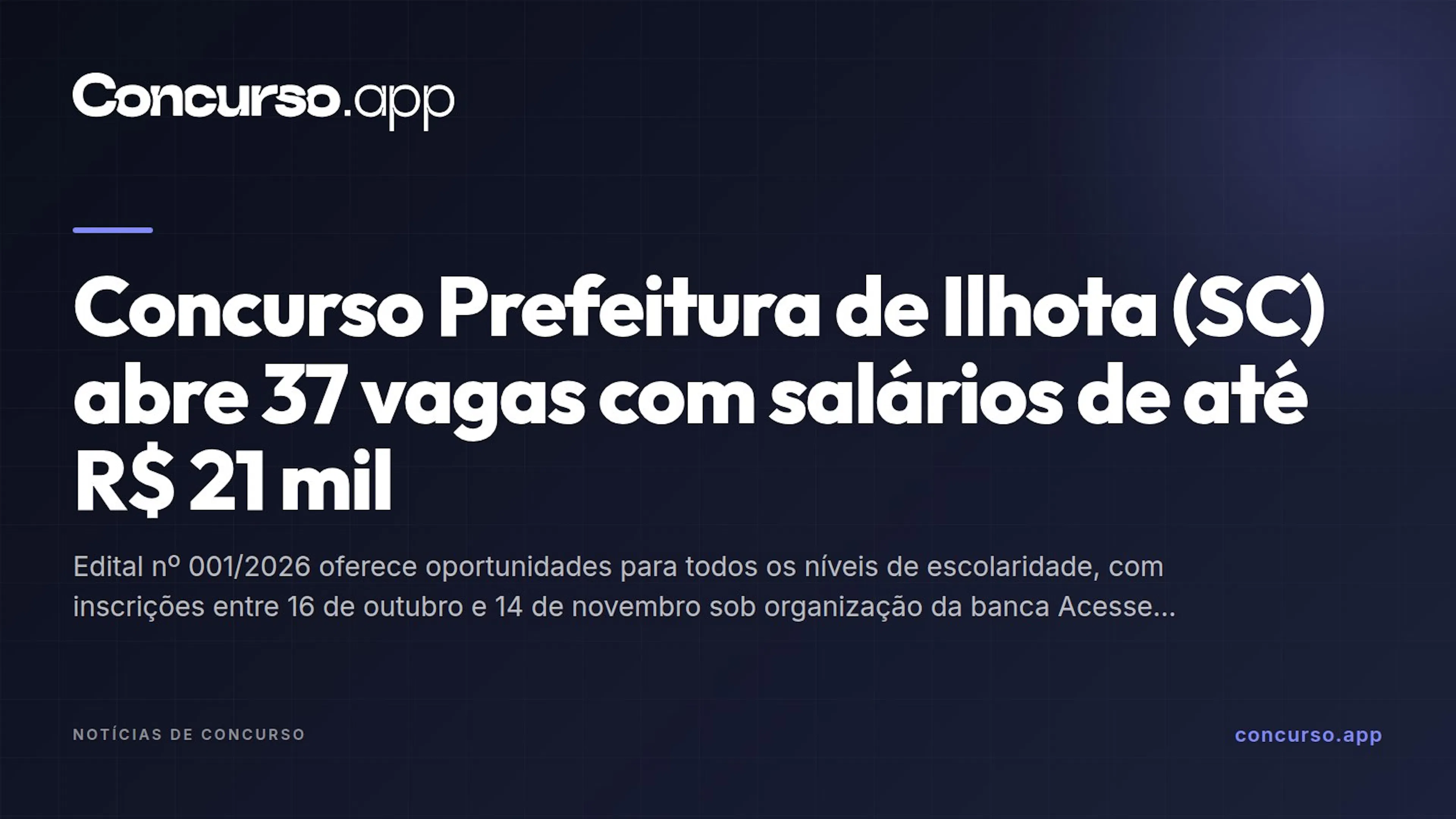 Concurso Prefeitura de Ilhota (SC) abre 37 vagas com salários de até R$ 21 mil