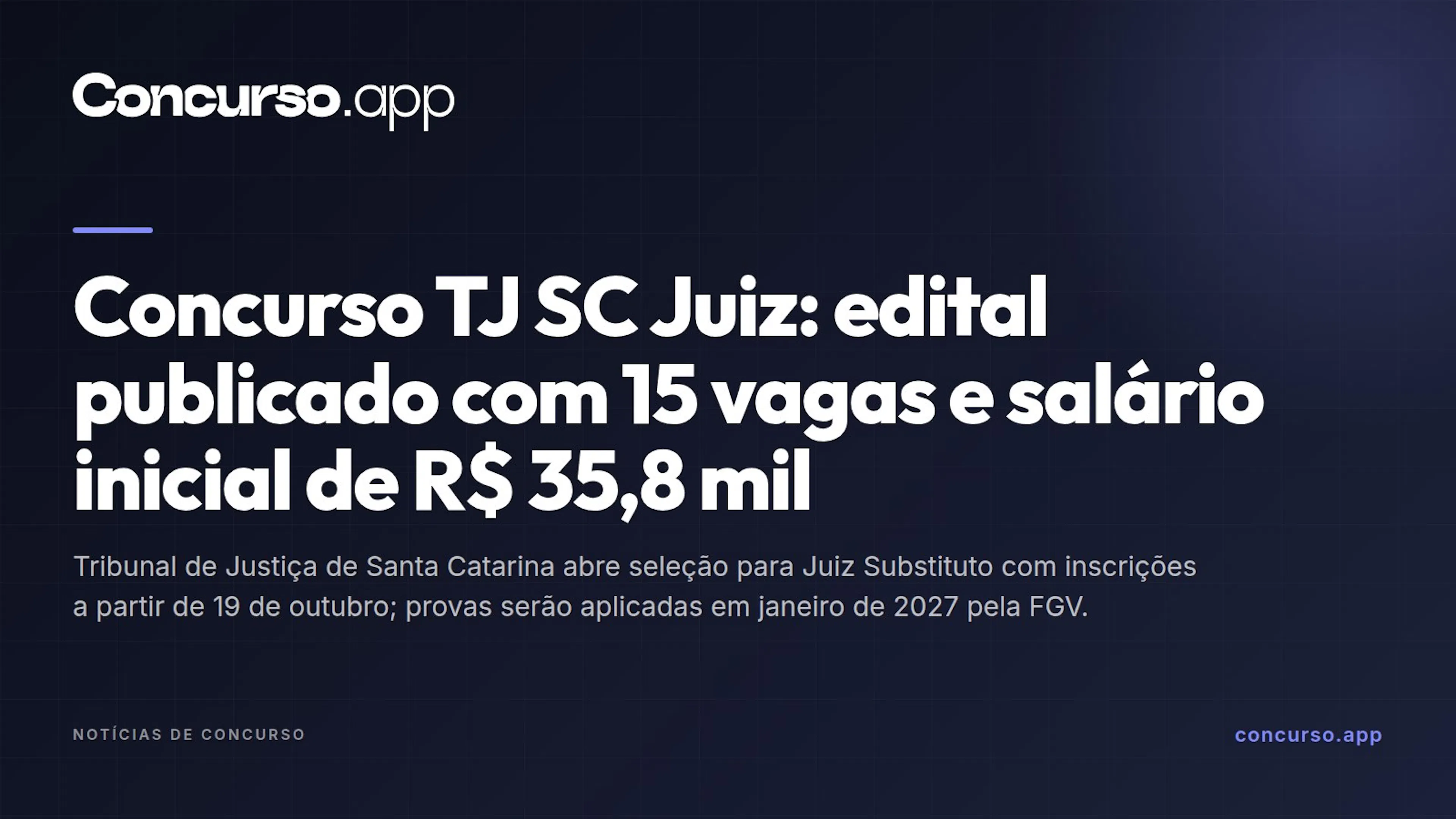Concurso TJ SC Juiz: edital publicado com 15 vagas e salário inicial de R$ 35,8 mil
