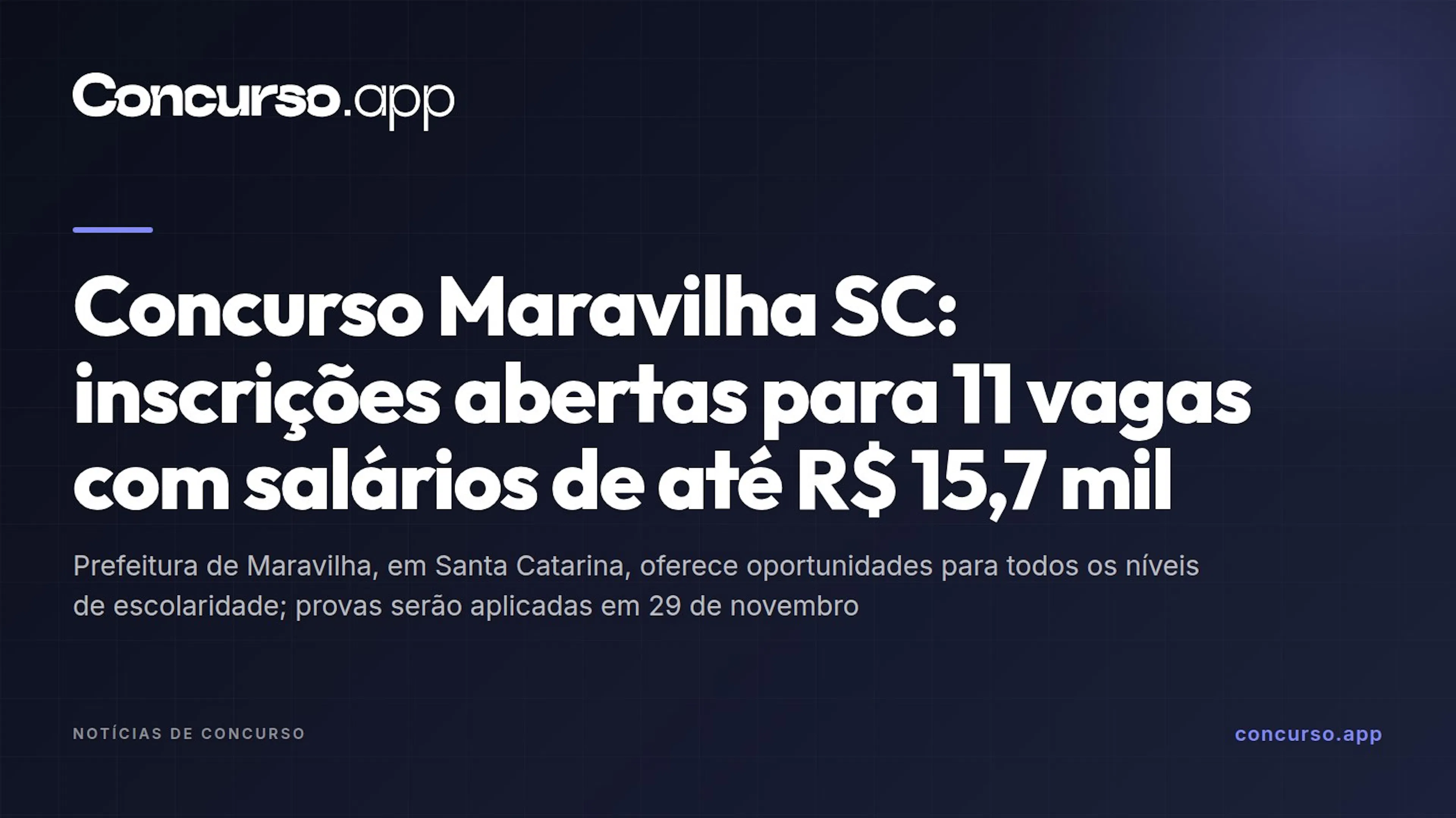 Concurso Maravilha SC: inscrições abertas para 11 vagas com salários de até R$ 15,7 mil