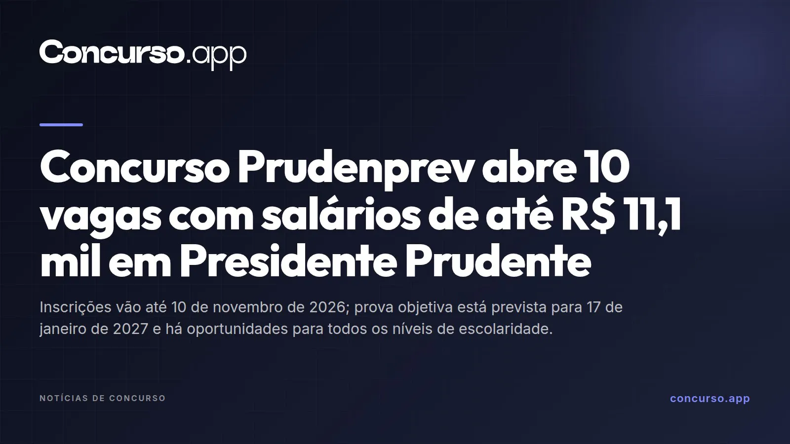Concurso Prudenprev abre 10 vagas com salários de até R$ 11,1 mil em Presidente Prudente