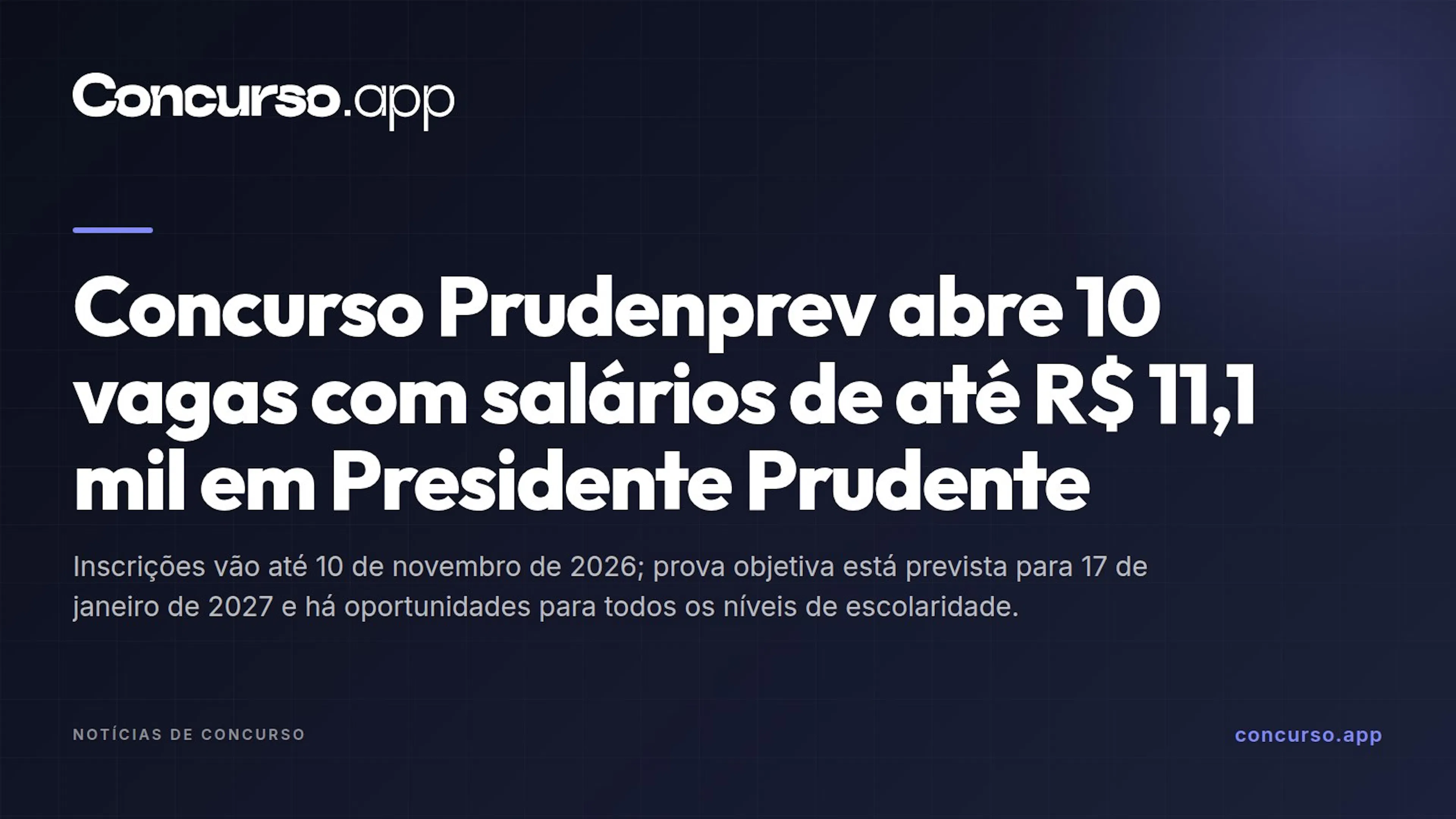 Concurso Prudenprev abre 10 vagas com salários de até R$ 11,1 mil em Presidente Prudente