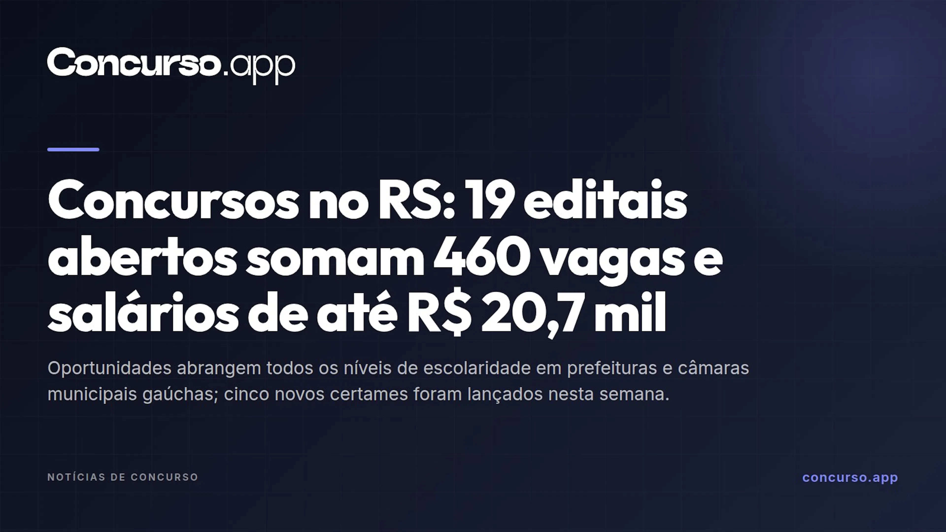 Concursos no RS: 19 editais abertos somam 460 vagas e salários de até R$ 20,7 mil